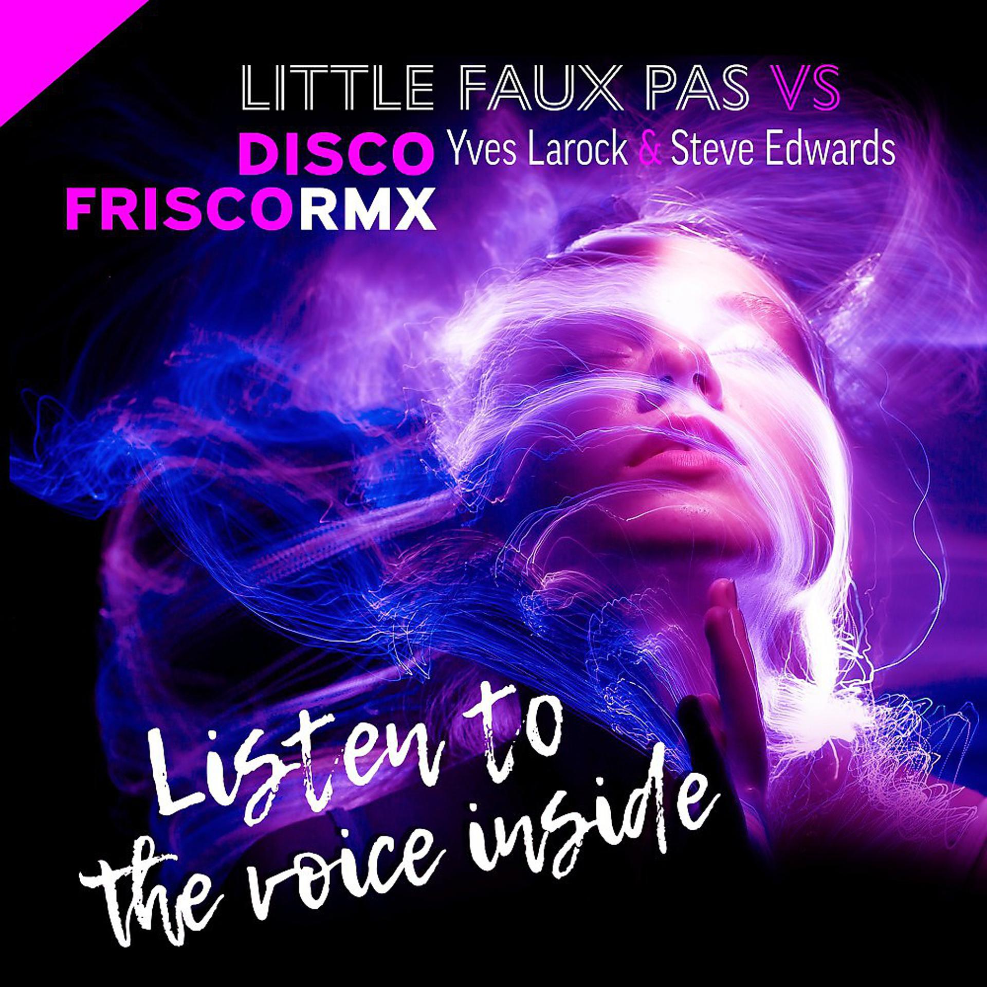 Постер альбома Listen to the Voice Inside 2k22 (Discofrisco RMX)