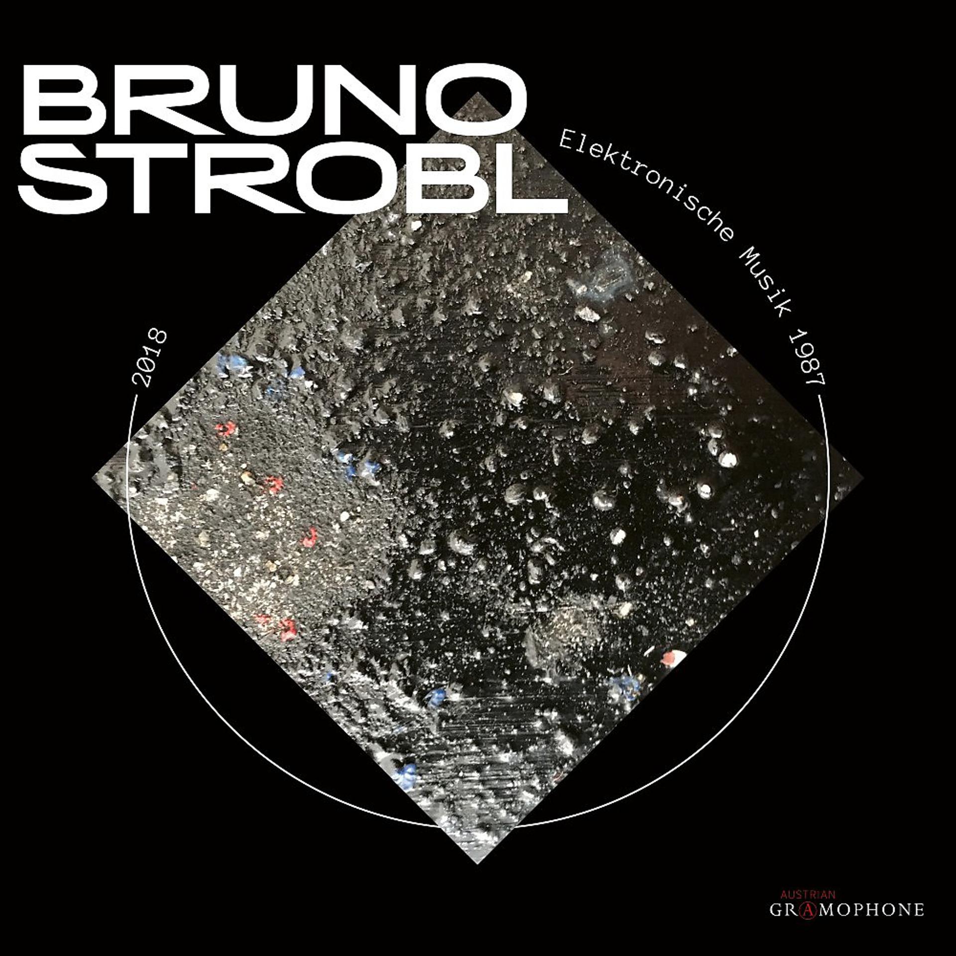 Постер альбома Bruno Strobl: Electroacoustic Music