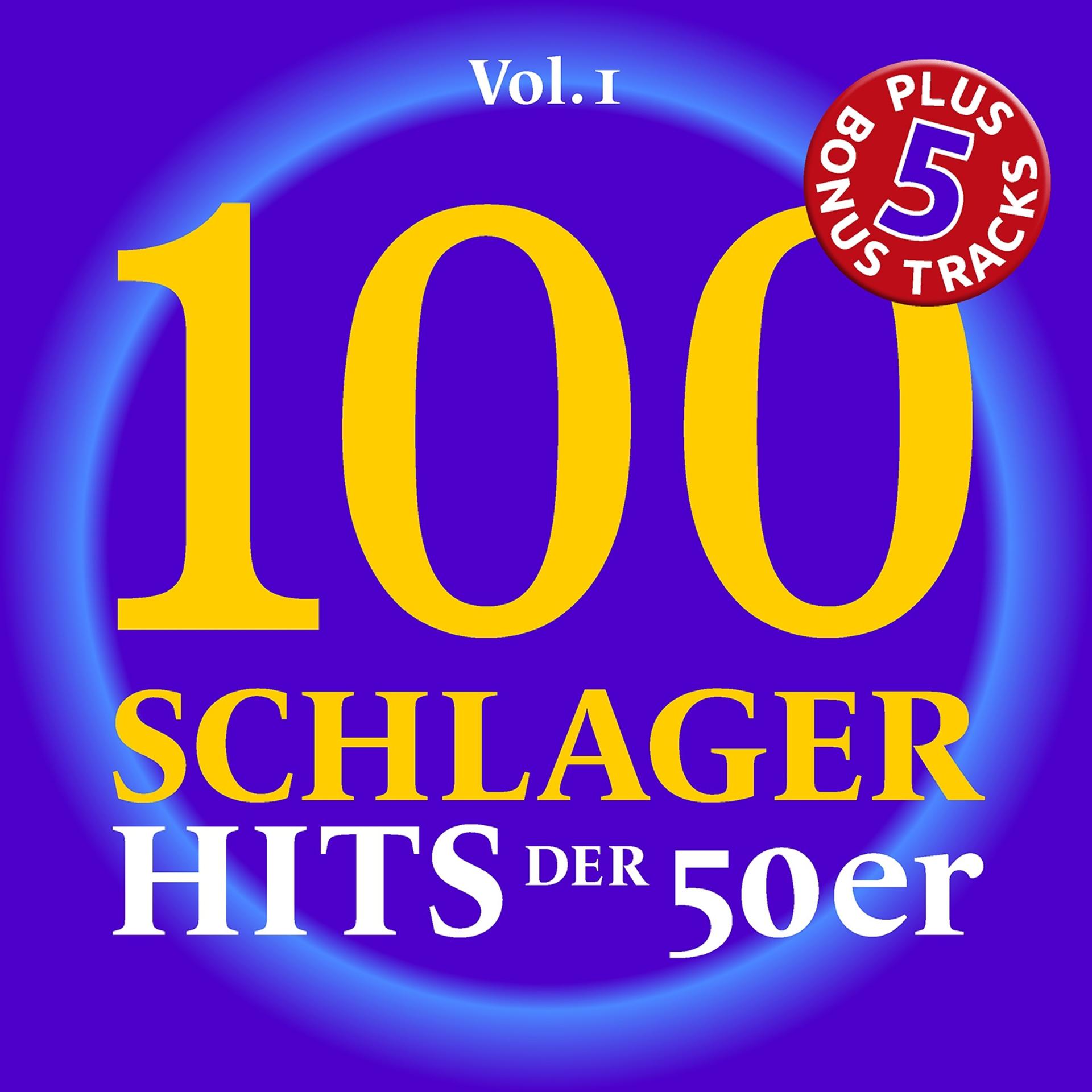 Постер альбома 100 Deutsche Schlager Hits der 50ER Jahre, Vol. 1