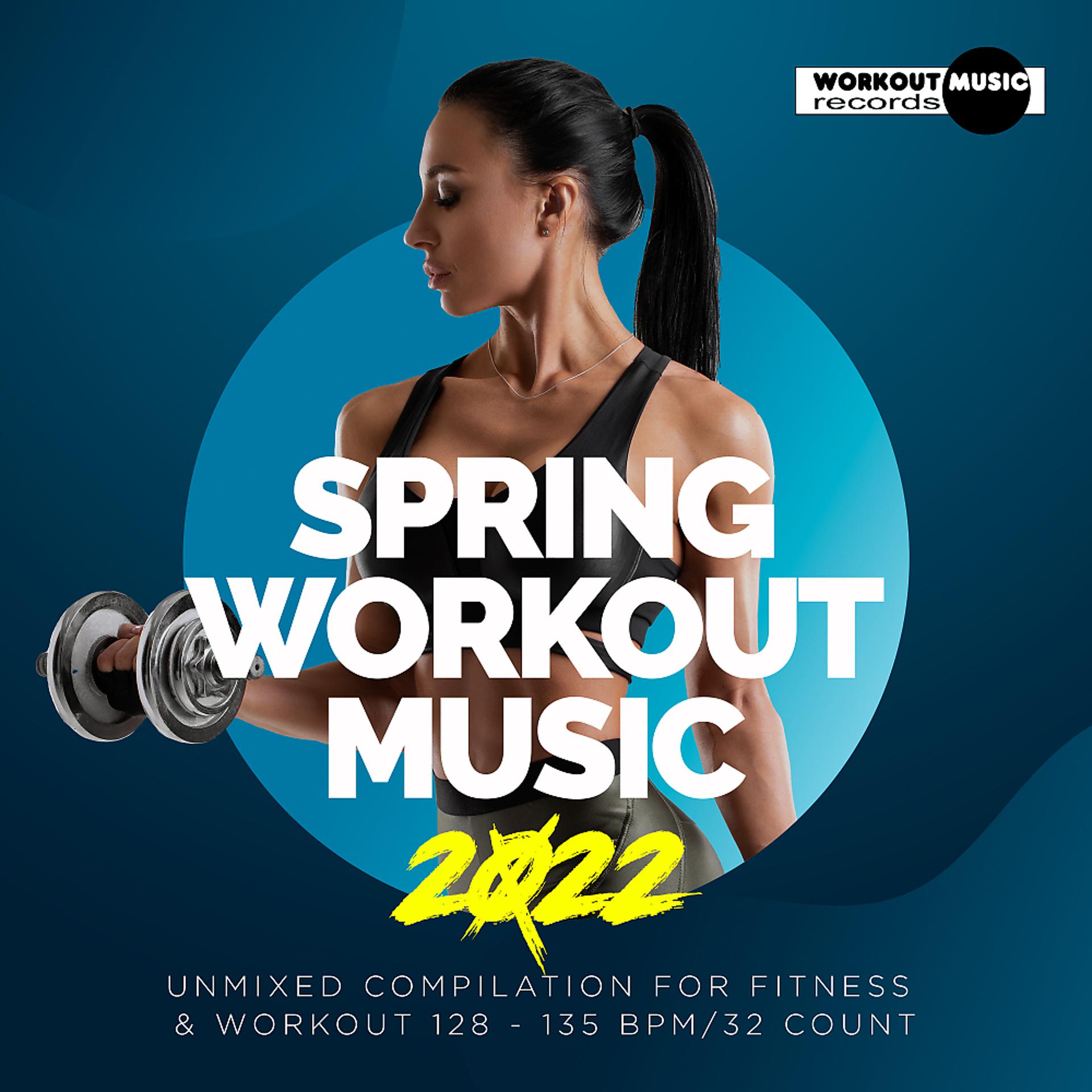 Постер альбома Spring Workout Music 2022: Unmixed Compilation For Fitness & Workout 128 - 135 Bpm / 32 Count