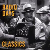 Постер альбома Radio Days, Classics