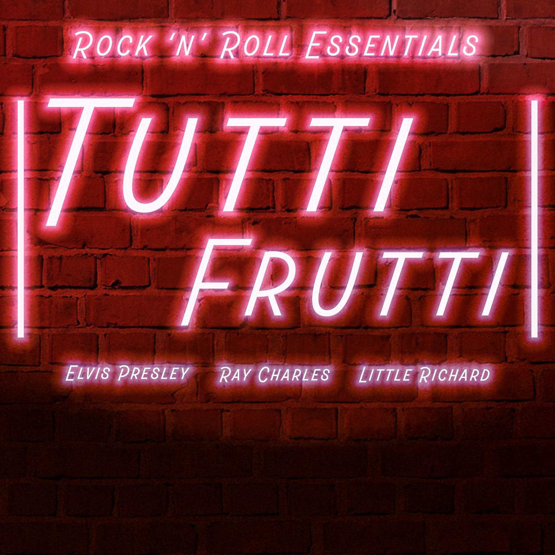 Постер альбома Tutti Frutti (Rock 'n' Roll Essentials)
