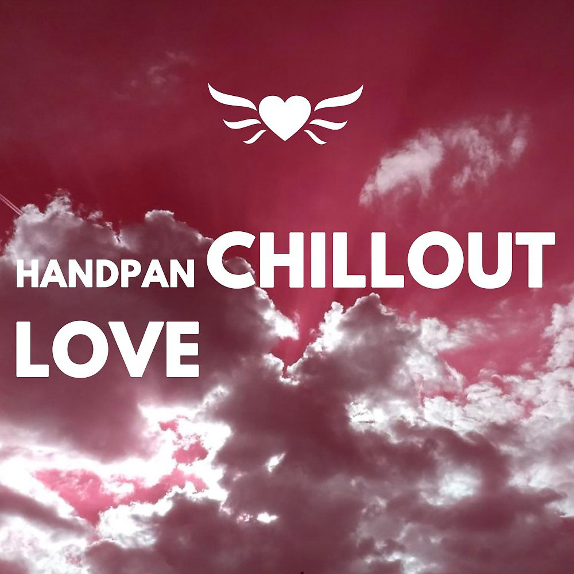 Постер альбома Hanpand Chillout Love