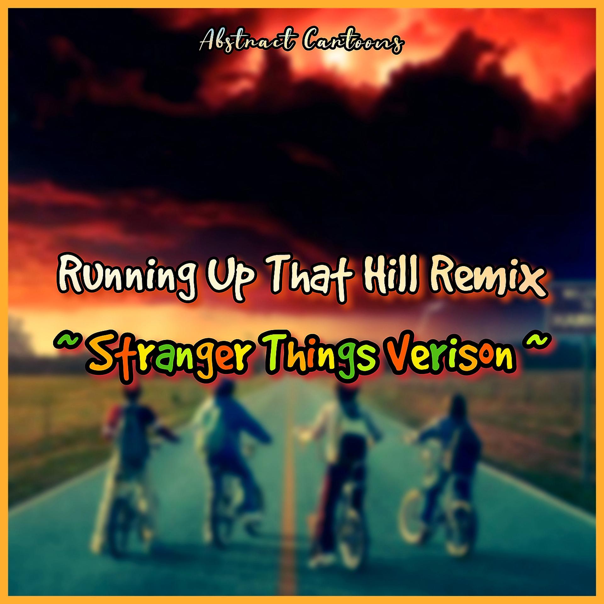 Постер альбома Running up That Hill (Stranger Things Version) [Remix]
