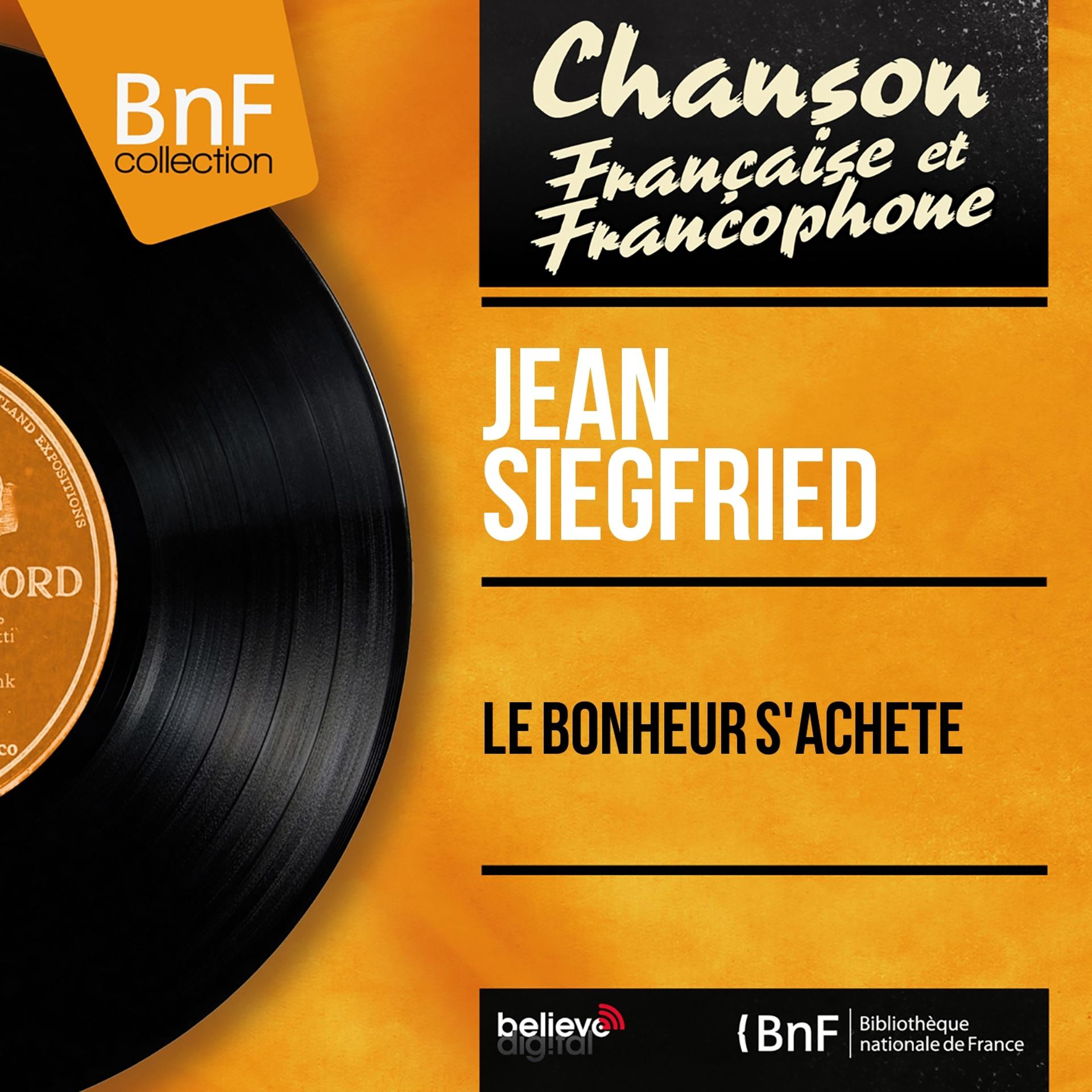 Постер альбома Le bonheur s'achète (Mono Version)