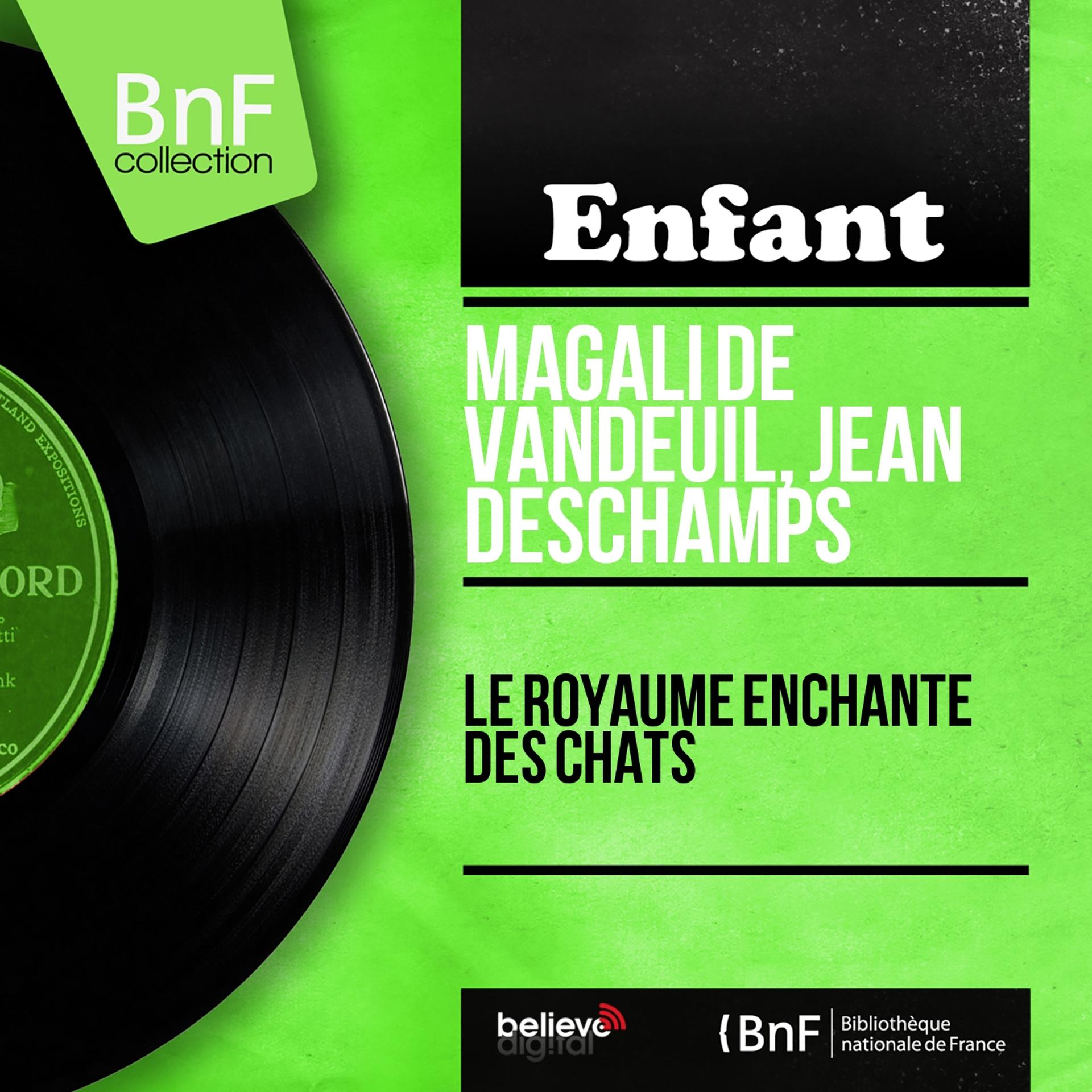 Постер альбома Le royaume enchanté des chats (Mono Version)