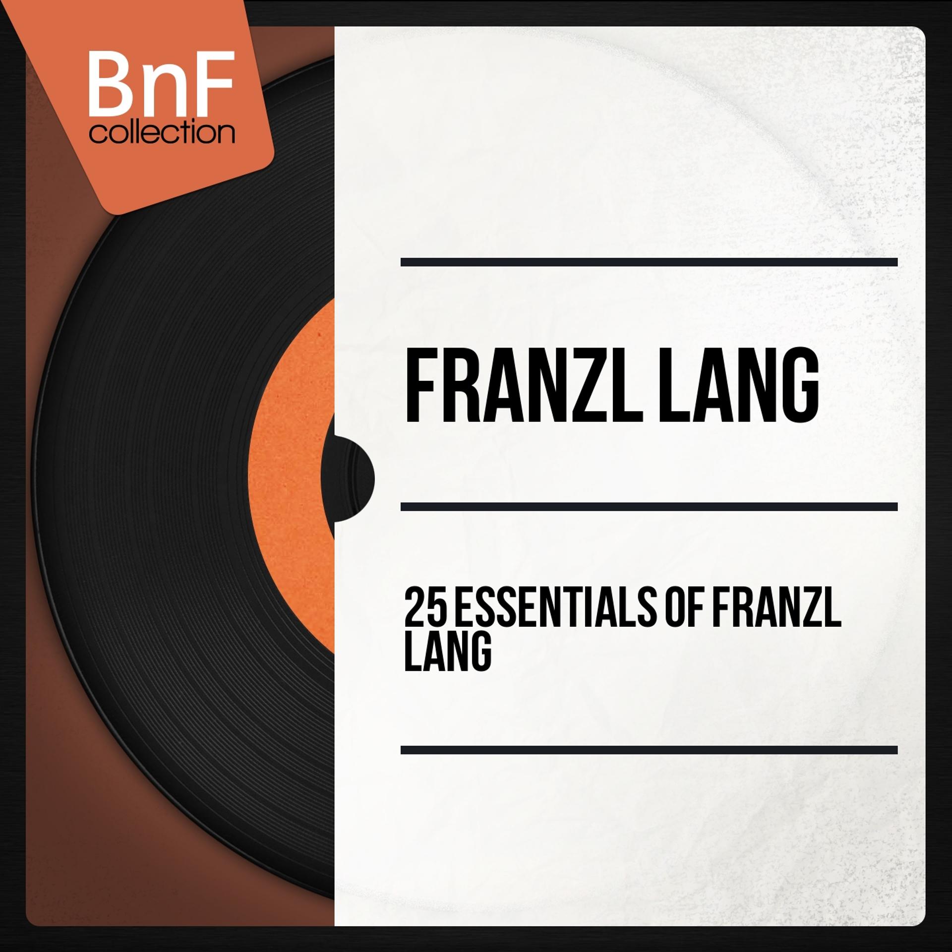 Постер альбома 25 Essentials of Franzl Lang (Mono Version)