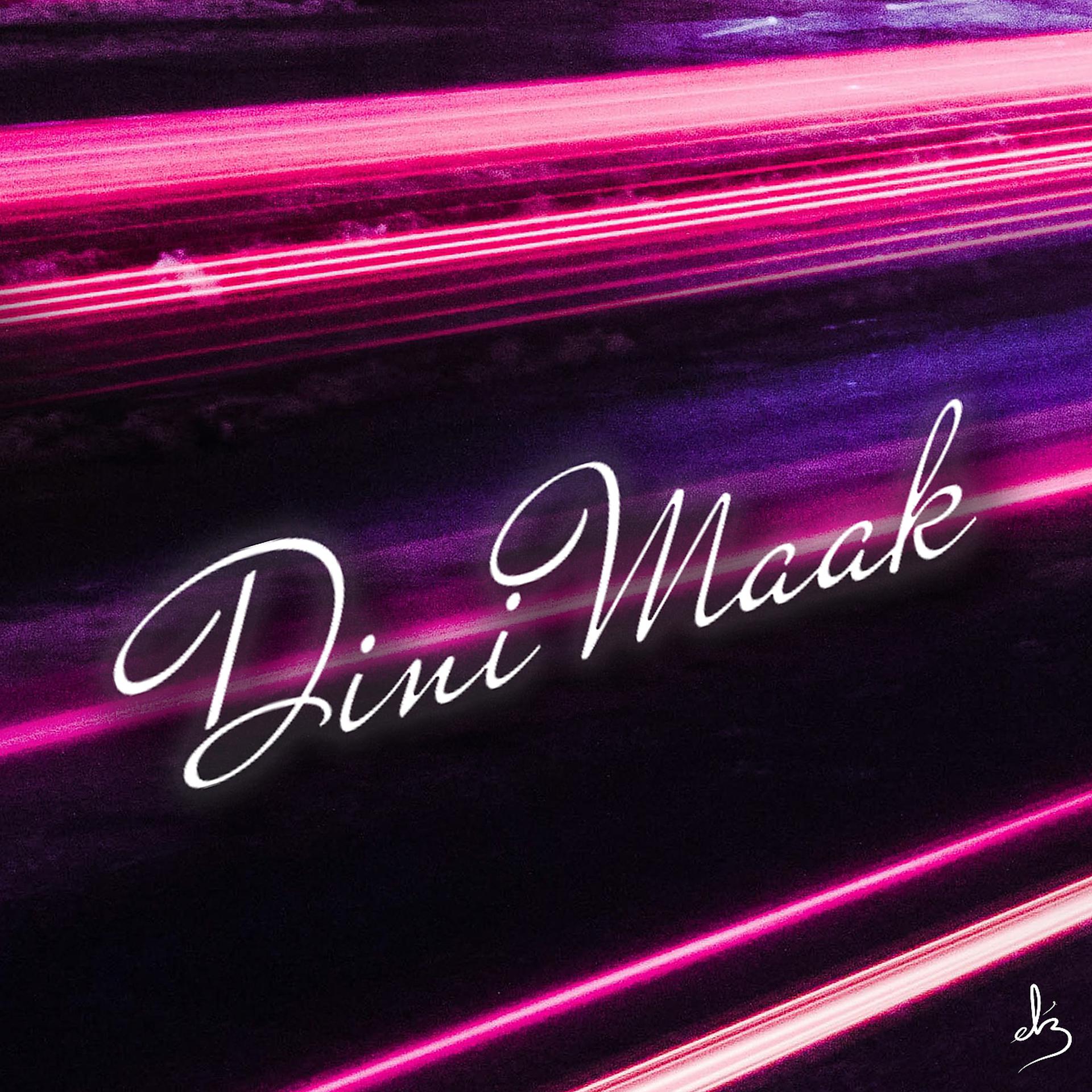 Постер альбома Dini Maak