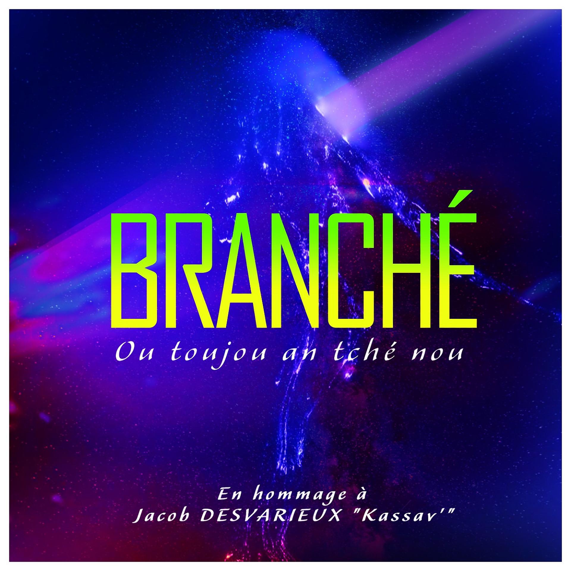 Постер альбома Branché  - Ou toujou an tchè nou