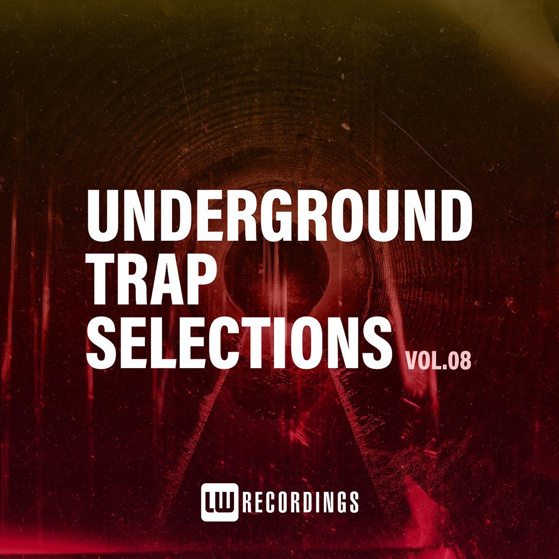 Постер альбома Underground Trap Selections, Vol. 08