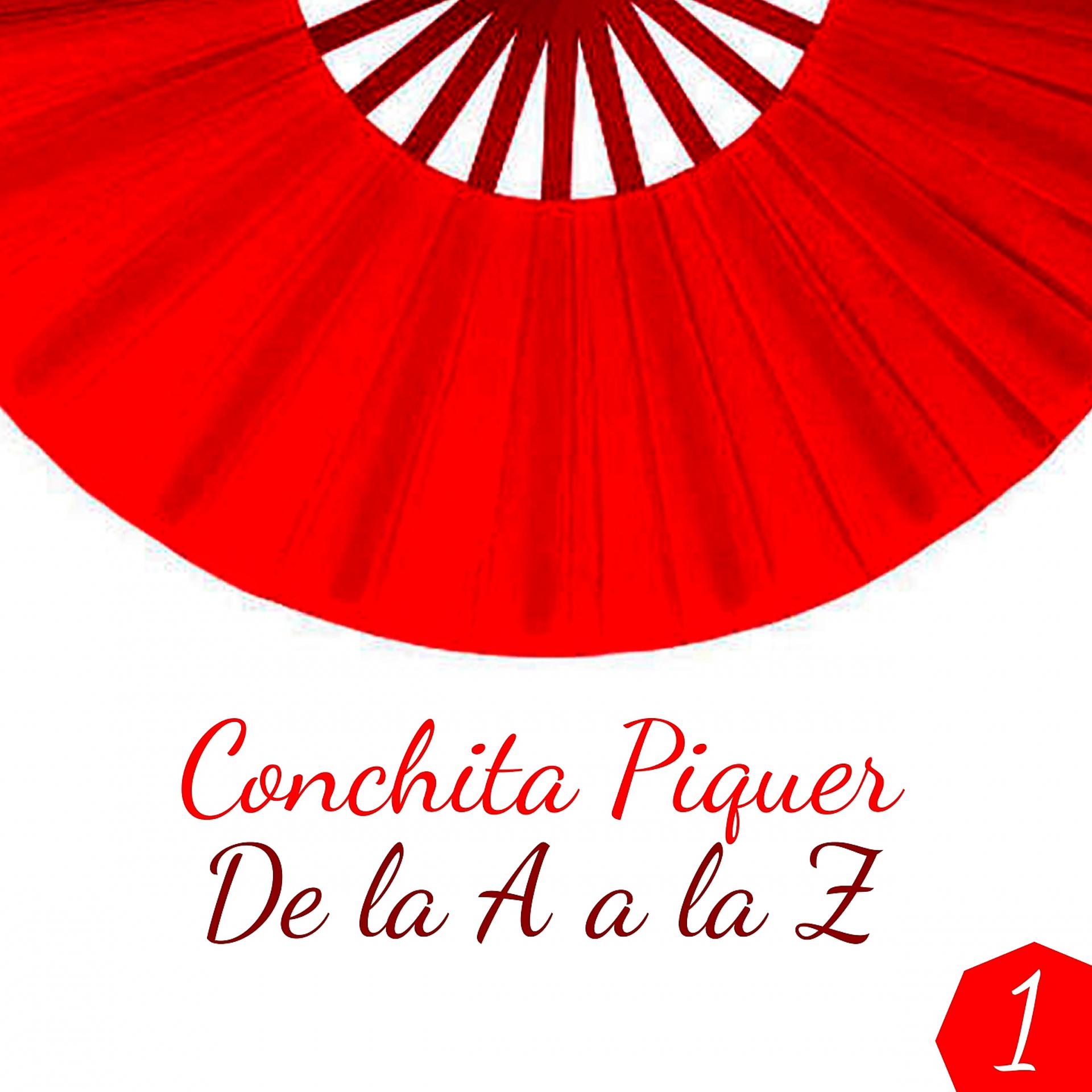 Постер альбома Concha Piquer de la A a la Z, Vol. 1