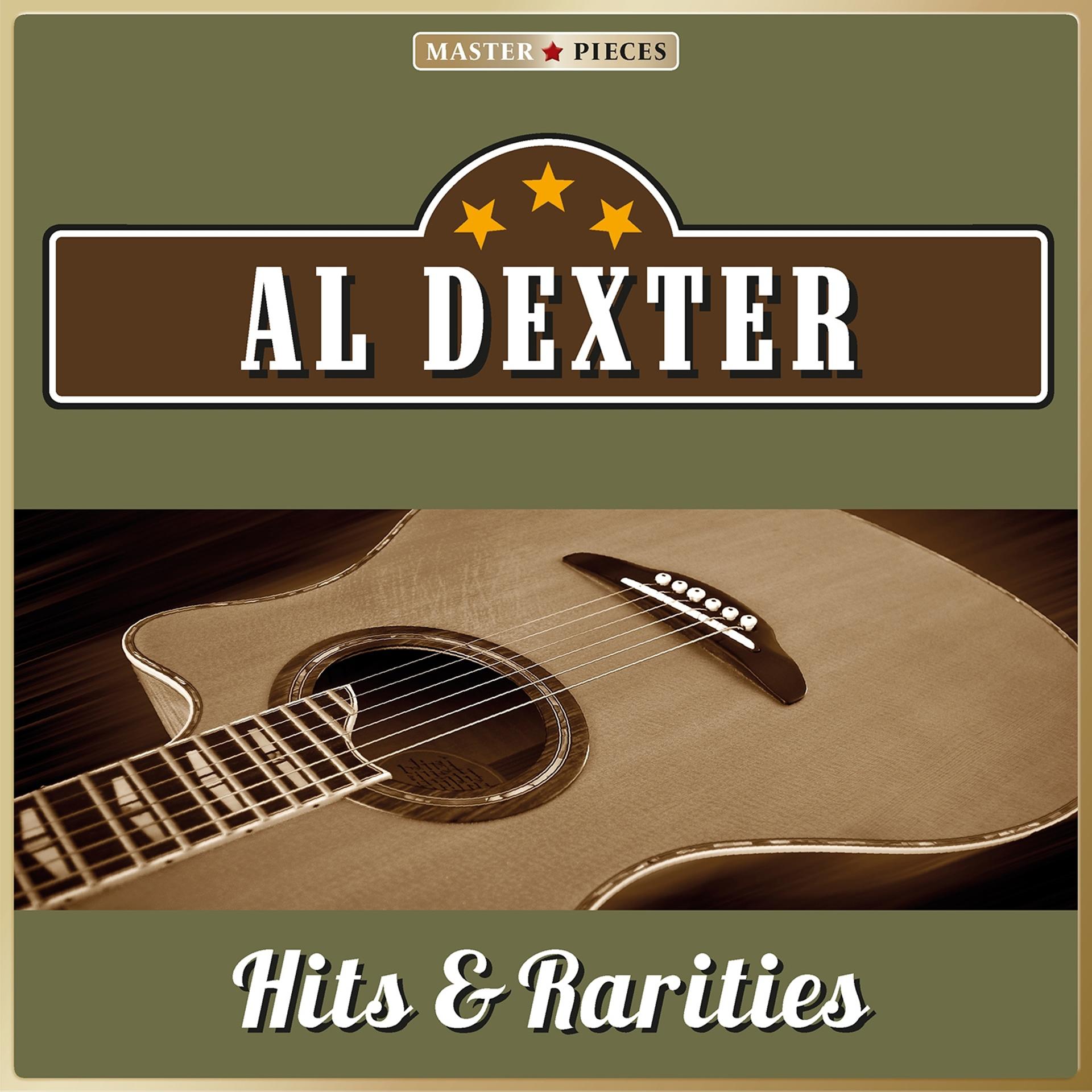 Постер альбома Masterpieces Presents Al Dexter: Hits & Rarities (24 Country Songs)
