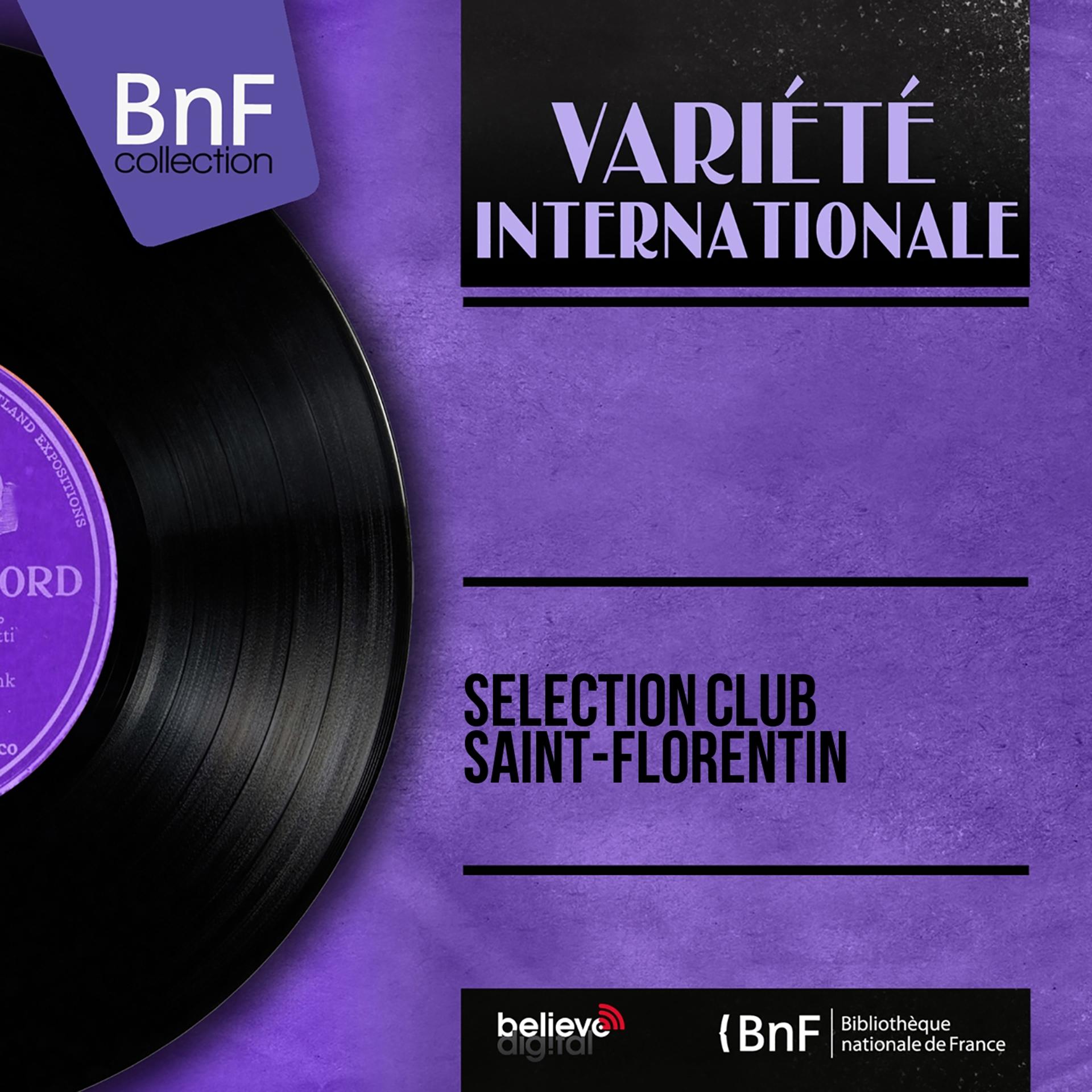 Постер альбома Sélection club Saint-Florentin (Mono Version)