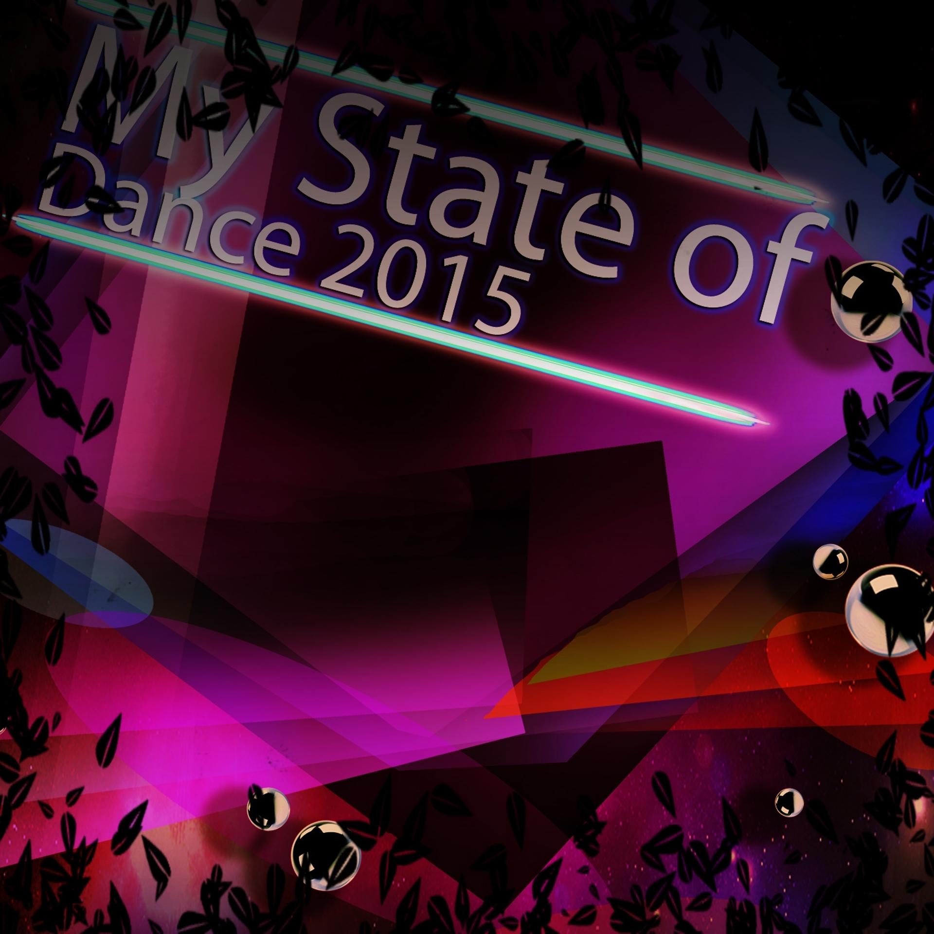 Постер альбома My State of Dance 2015 (50 Essential EDM Electro Latin House Extended DJs Hits)