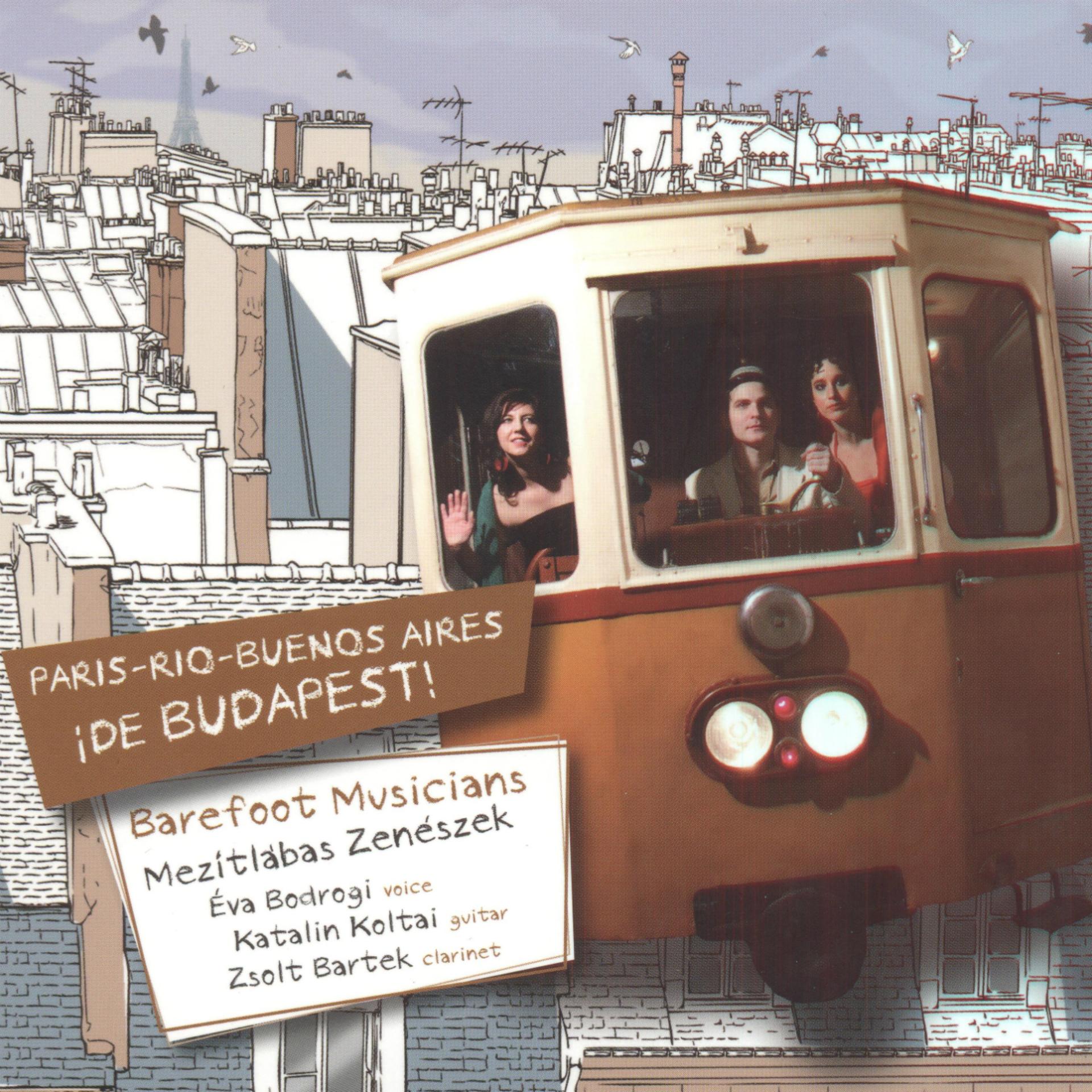 Постер альбома Paris - Rio - Buenos Aires ¡de Budapest!