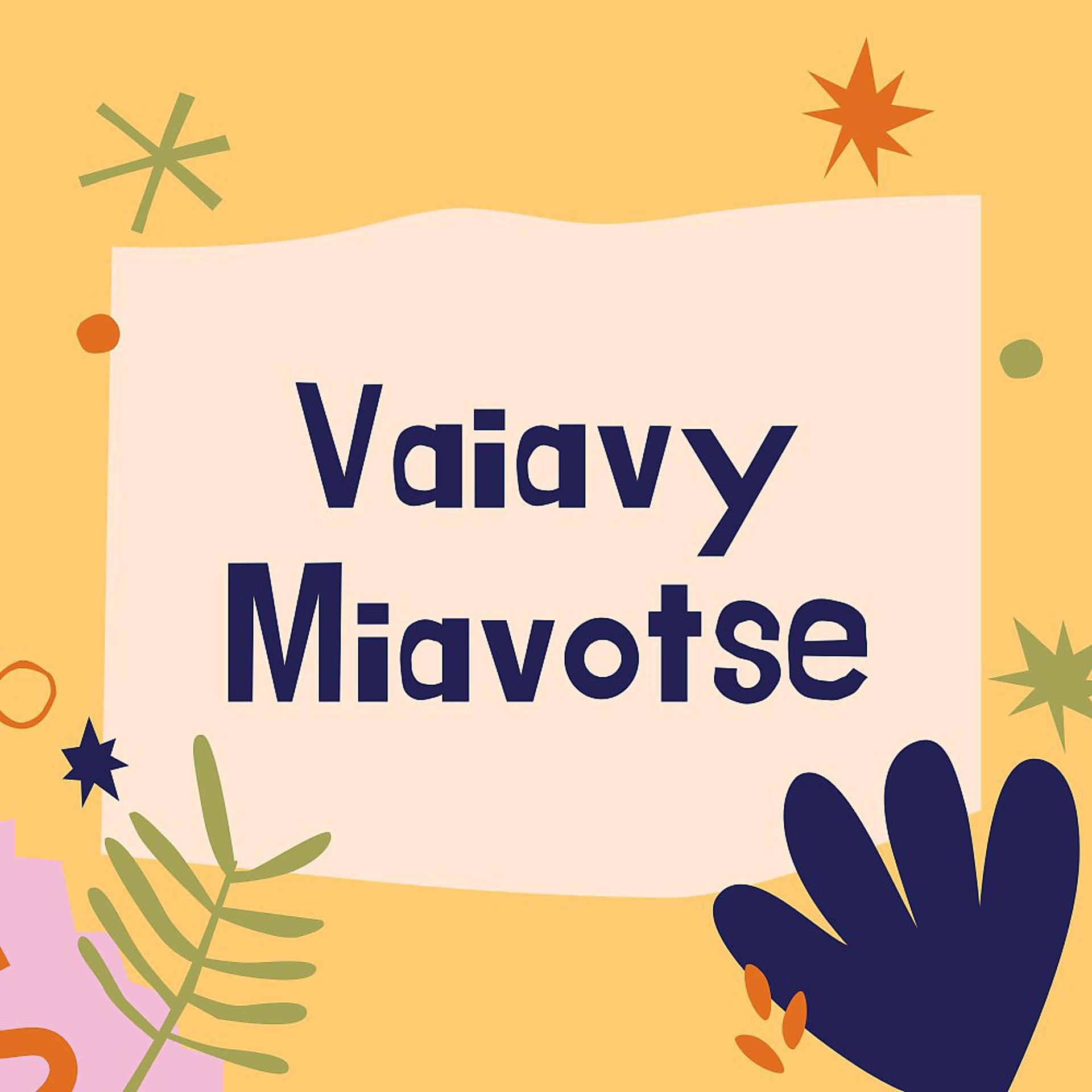 Постер альбома Vaiavy Miavotse