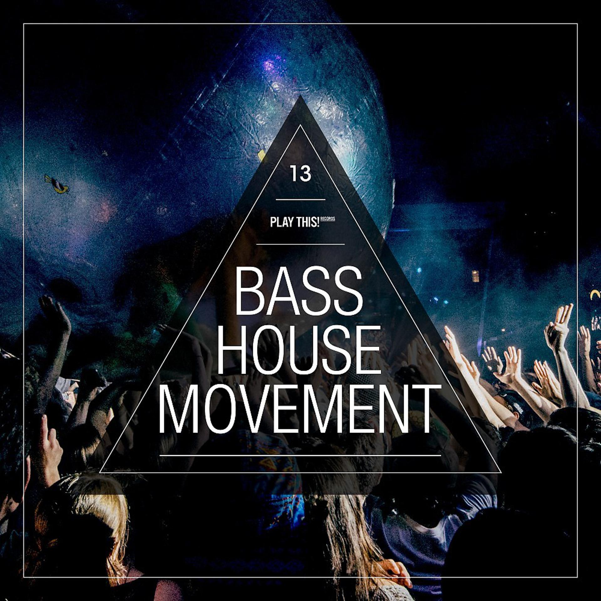 Постер альбома Bass House Movement, Vol. 13