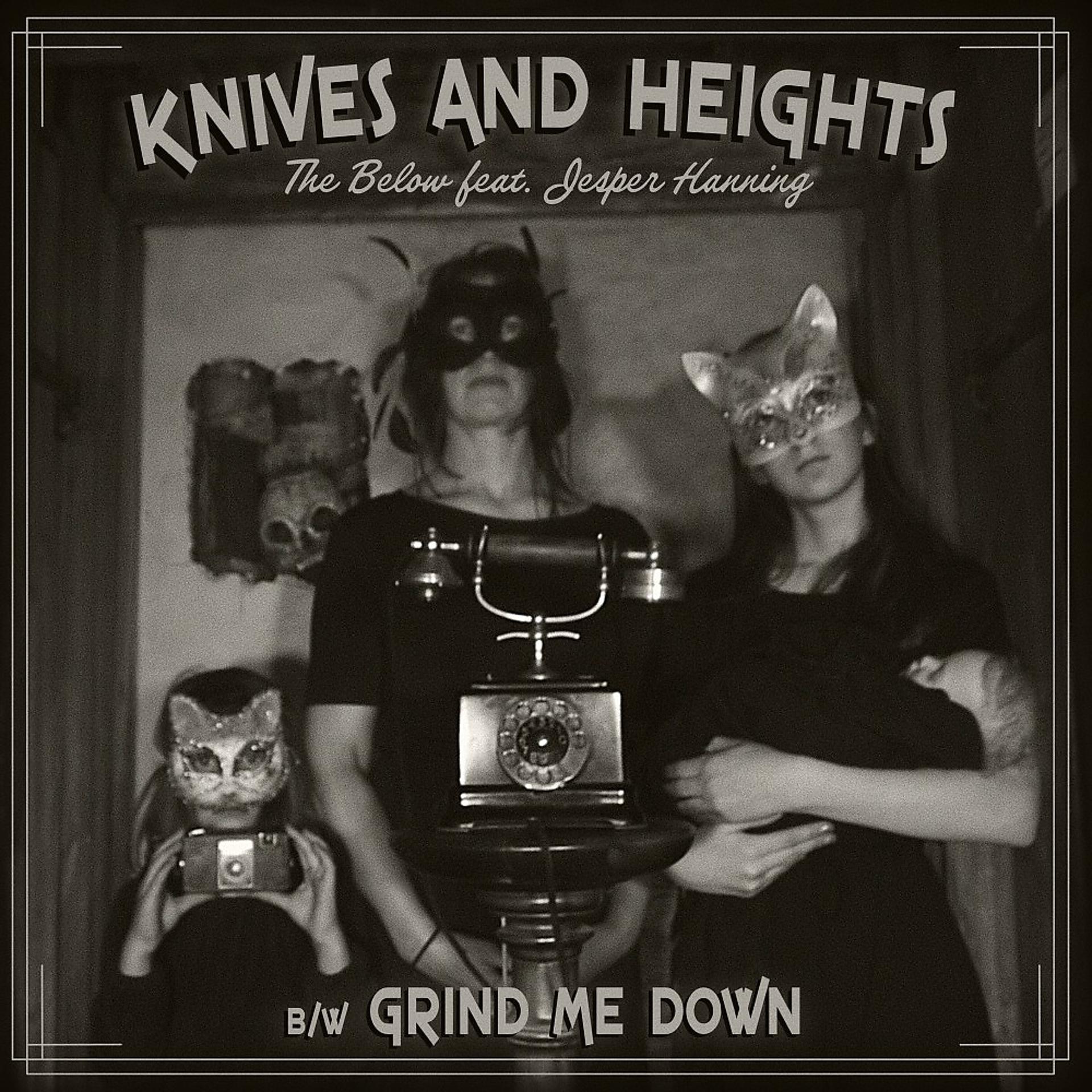 Постер альбома Knives and Heights / Grind Me Down