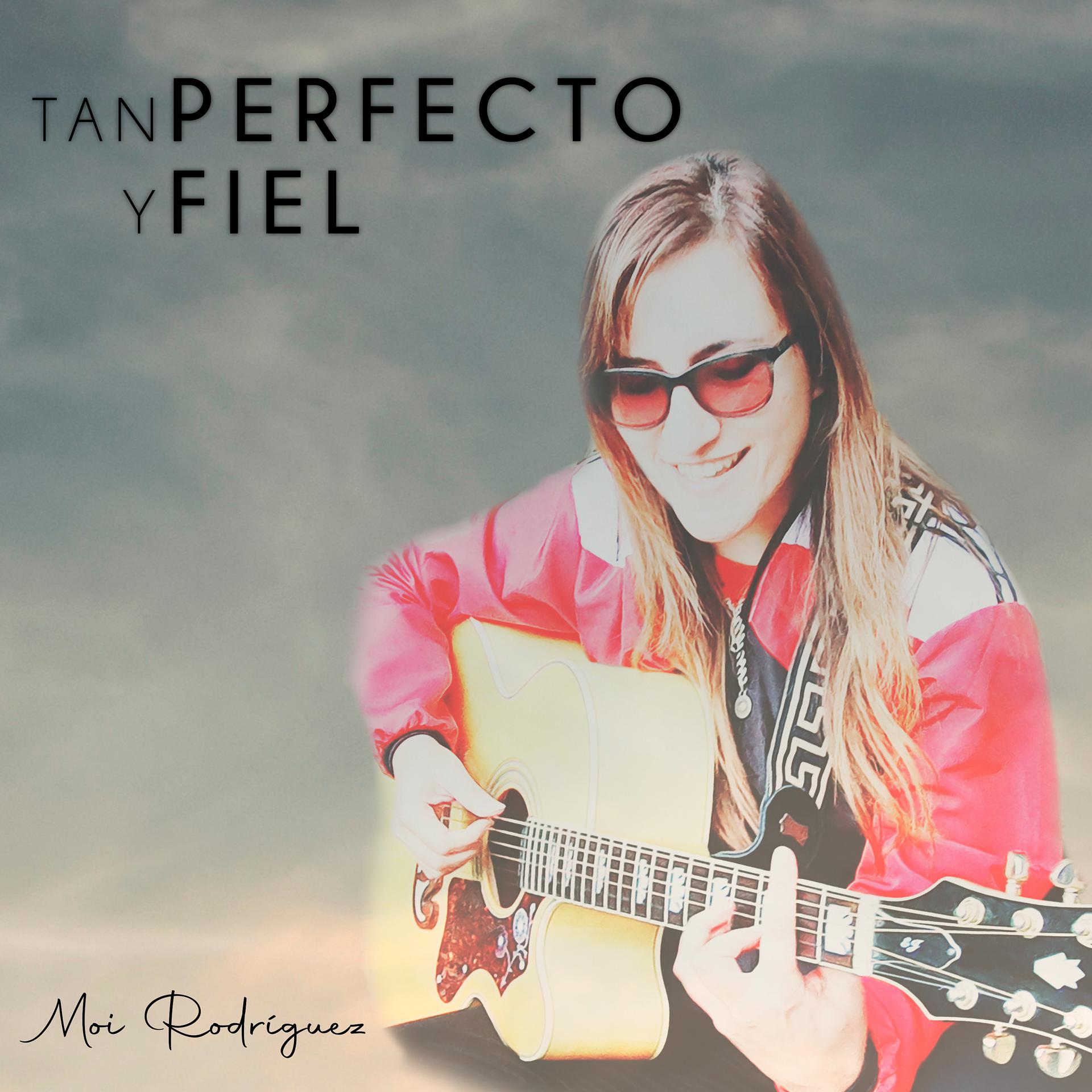 Постер альбома Tan Perfecto y Fiel