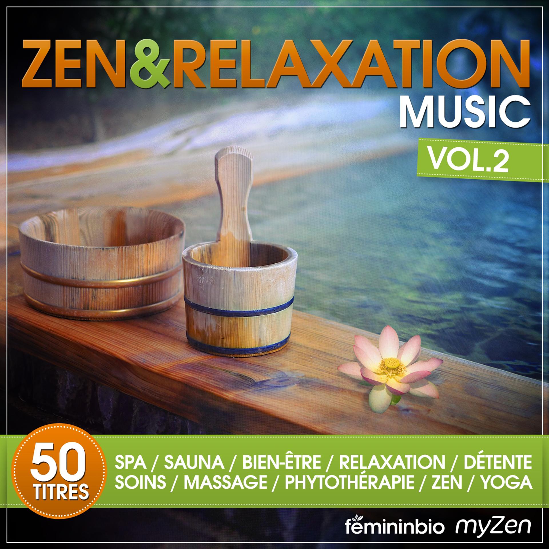 Постер альбома Zen & Relaxation Music, Vol. 2 (50 titres pour Spa, Sauna, Bien-être, Relaxation, Détente, Soins, Massage, Phytothérapie, Zen, Yoga)