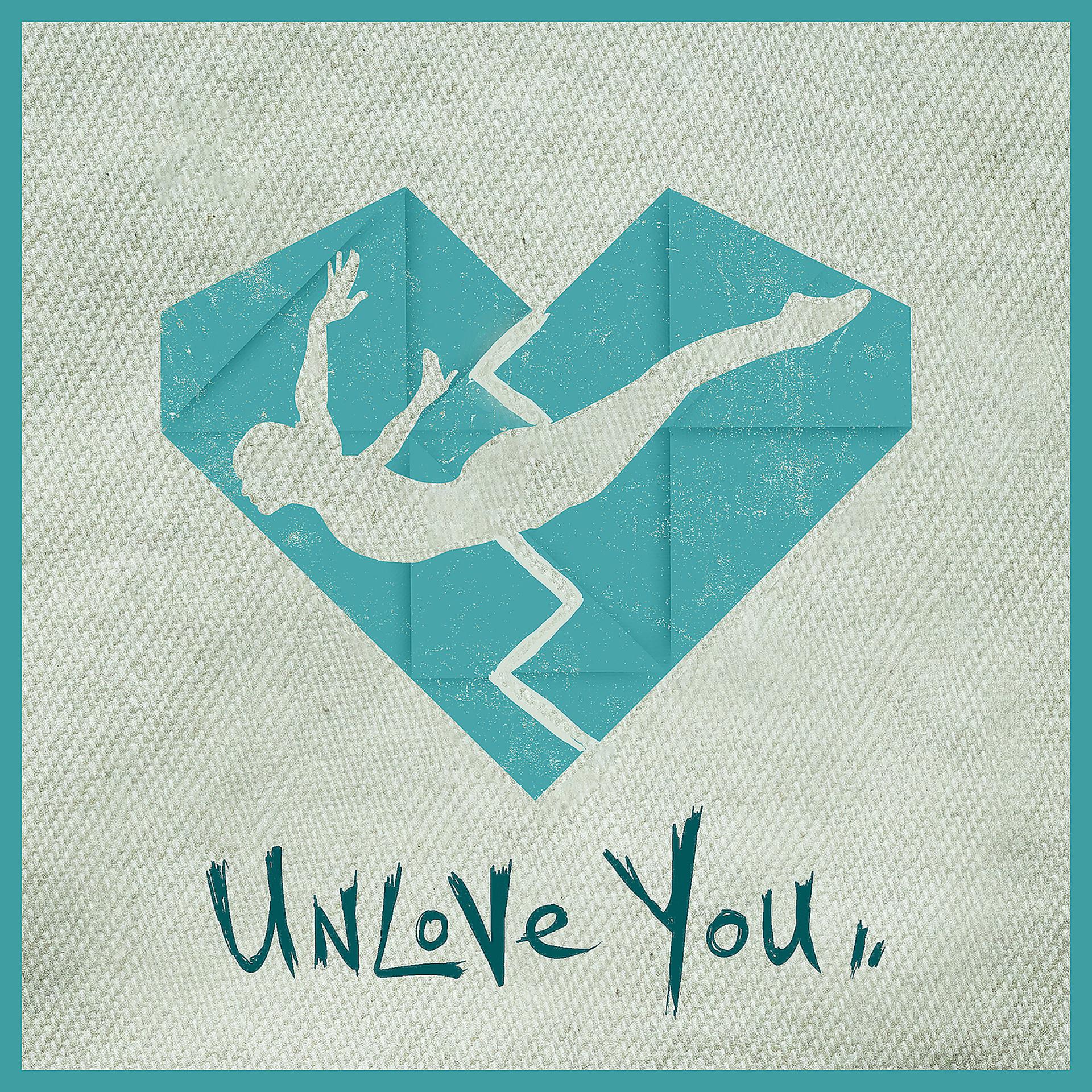 Постер альбома Unlove You