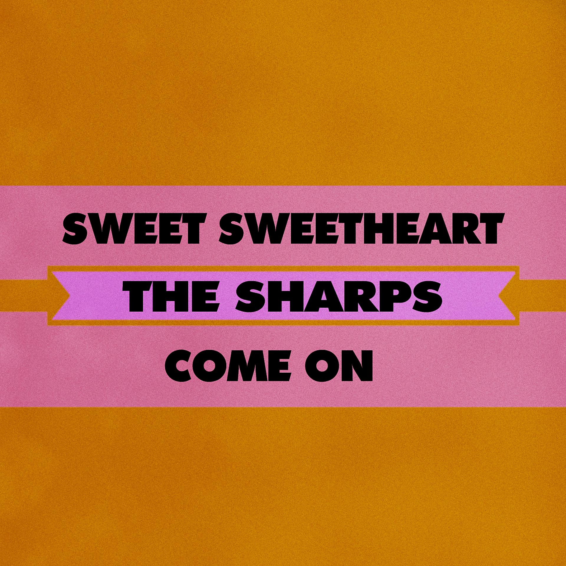 Постер альбома Sweet Sweetheart / Come On