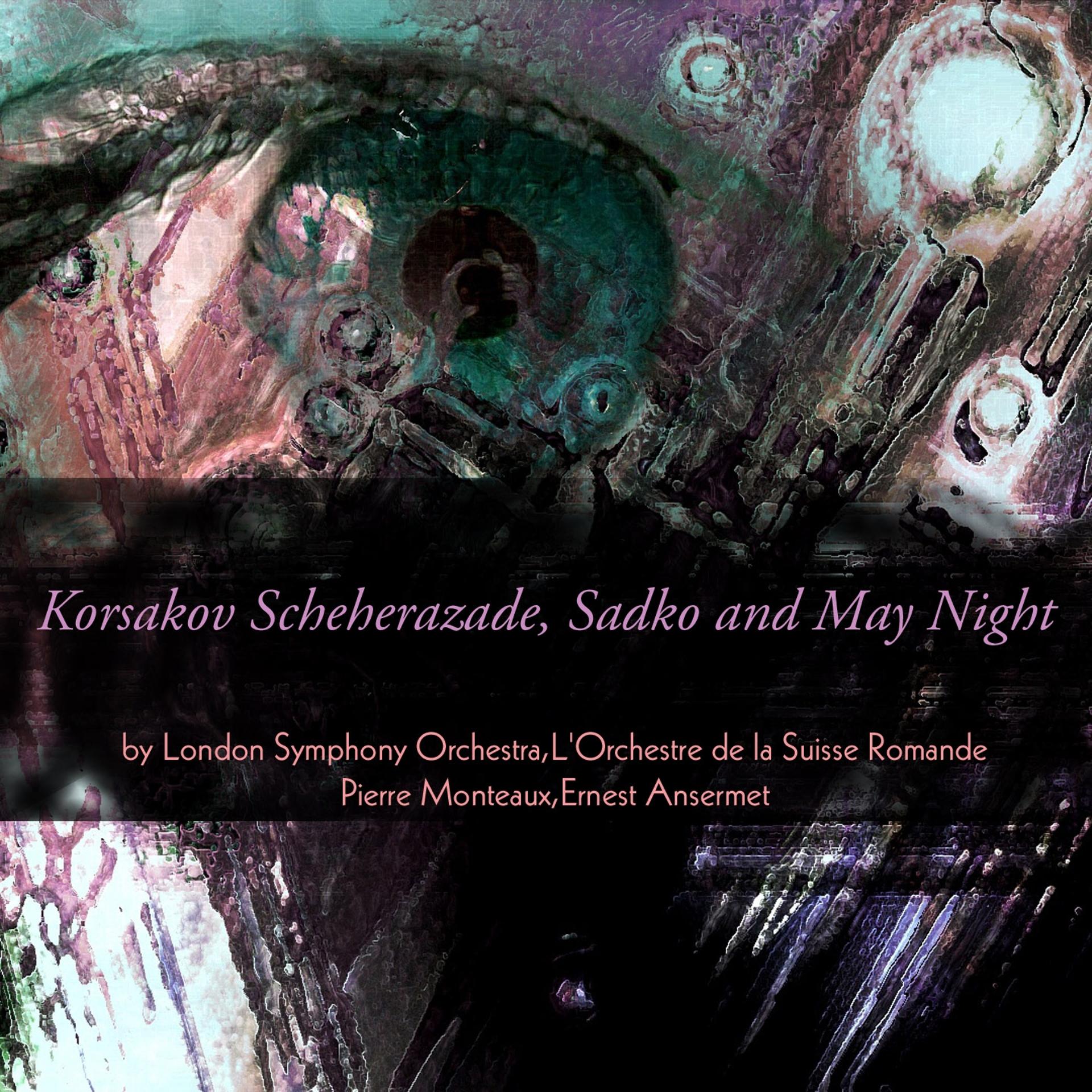 Постер альбома Korsakov: Scheherazade, Sadko and May Night
