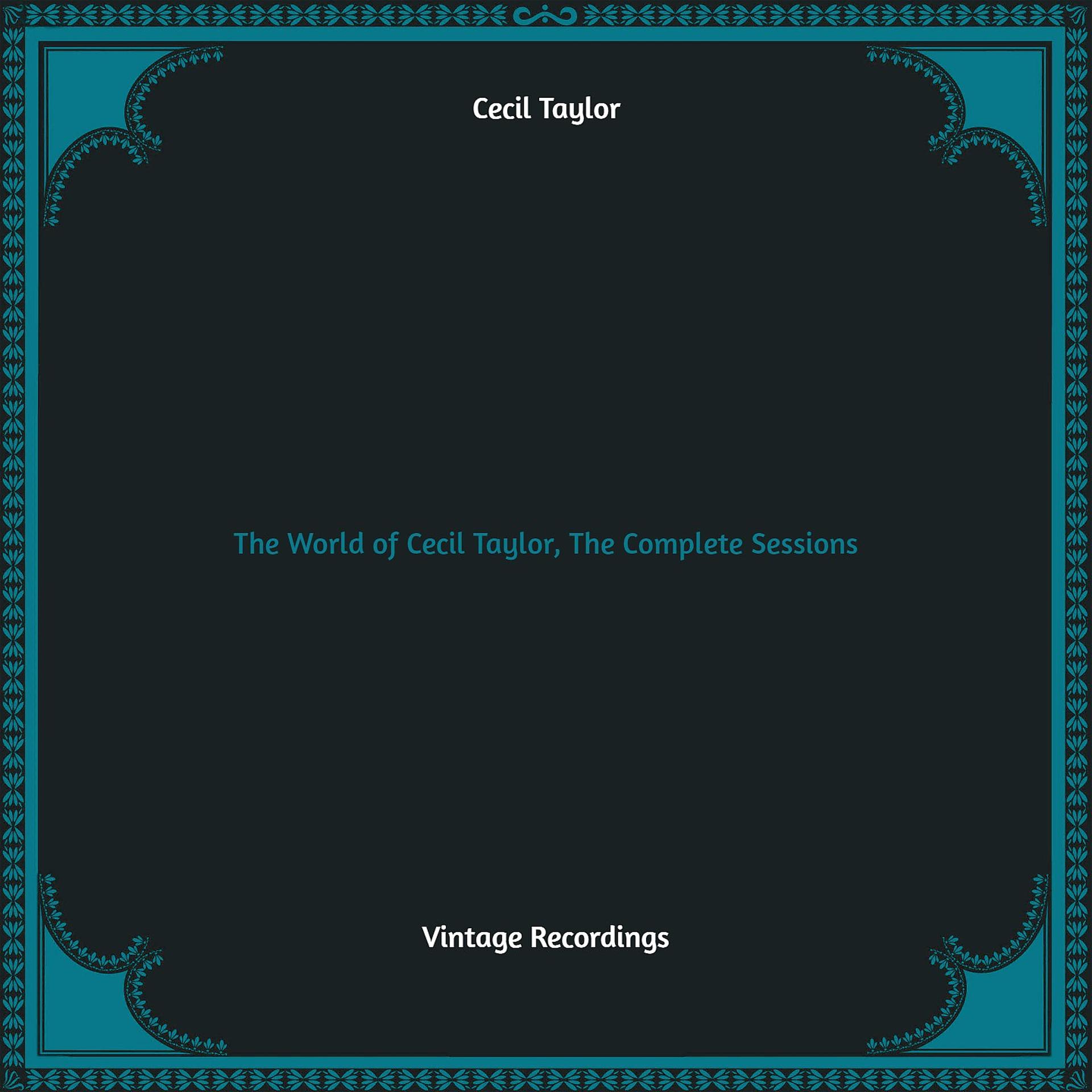 Постер альбома The World of Cecil Taylor, the Complete Sessions