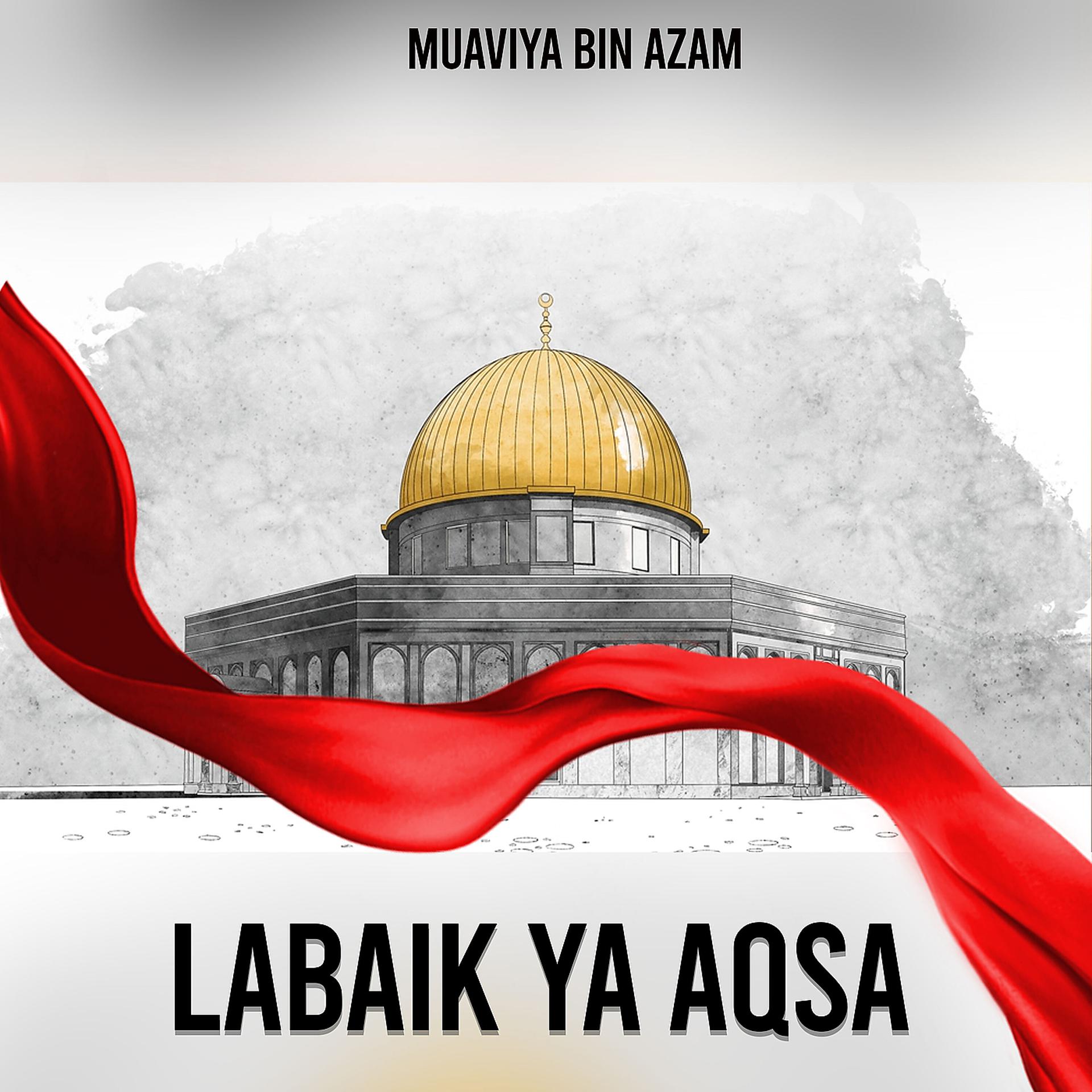 Постер альбома Labaik Ya Aqsa