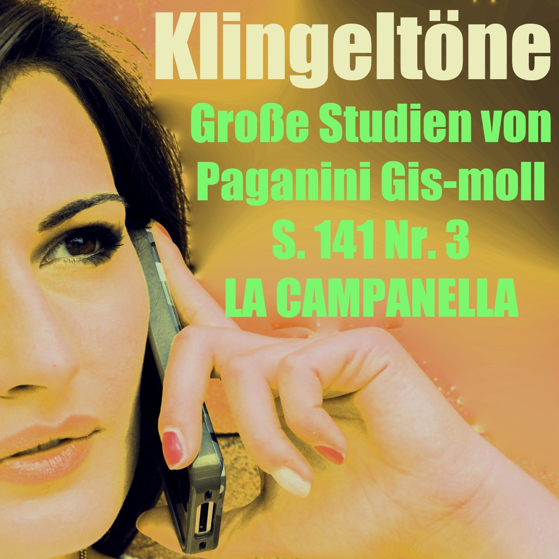 Постер альбома Große Studien von Paganini Klingelton Gis-moll S. 141 Nr. 3 La Campanella