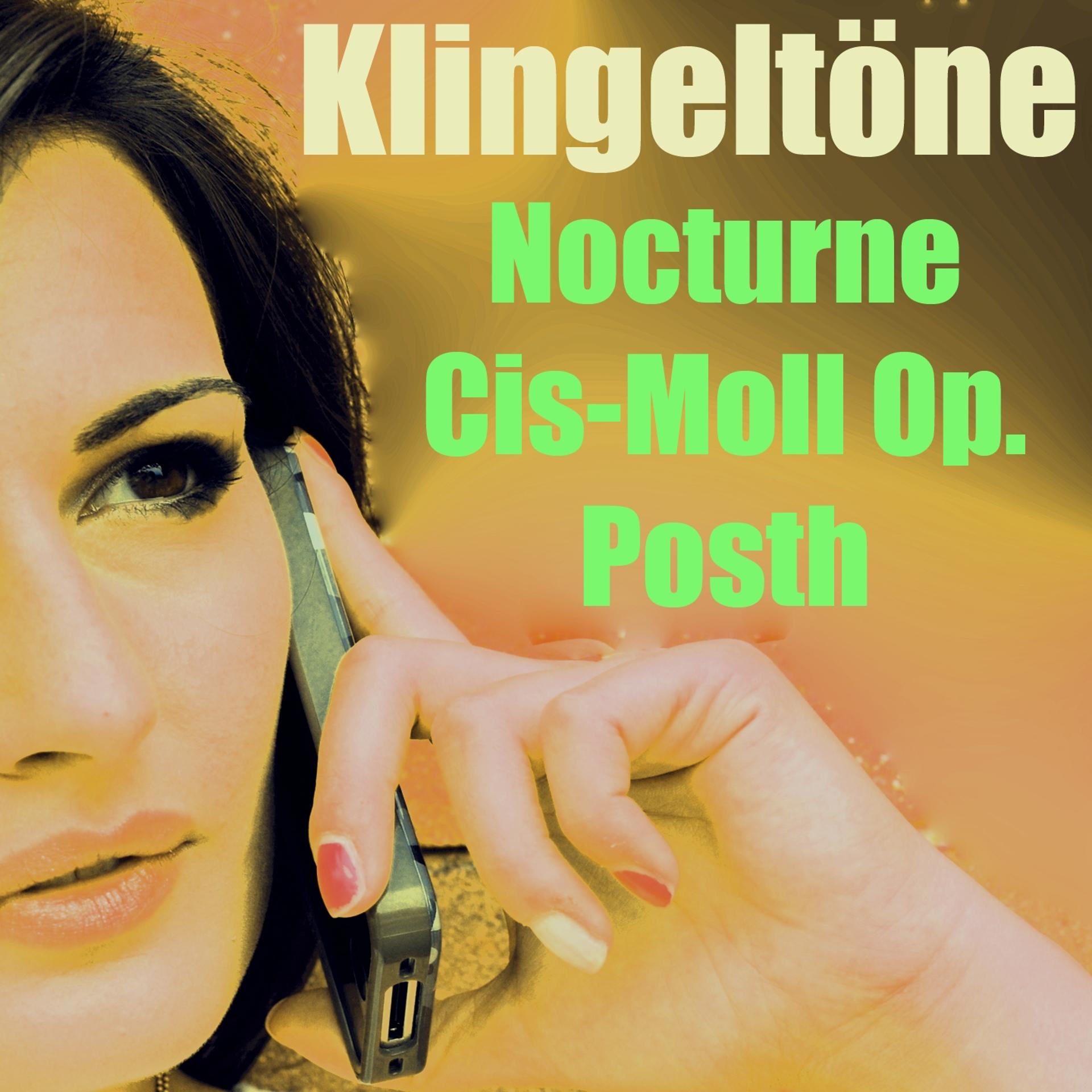 Постер альбома Nocturne Klingelton Cis-Moll Op. Posth.