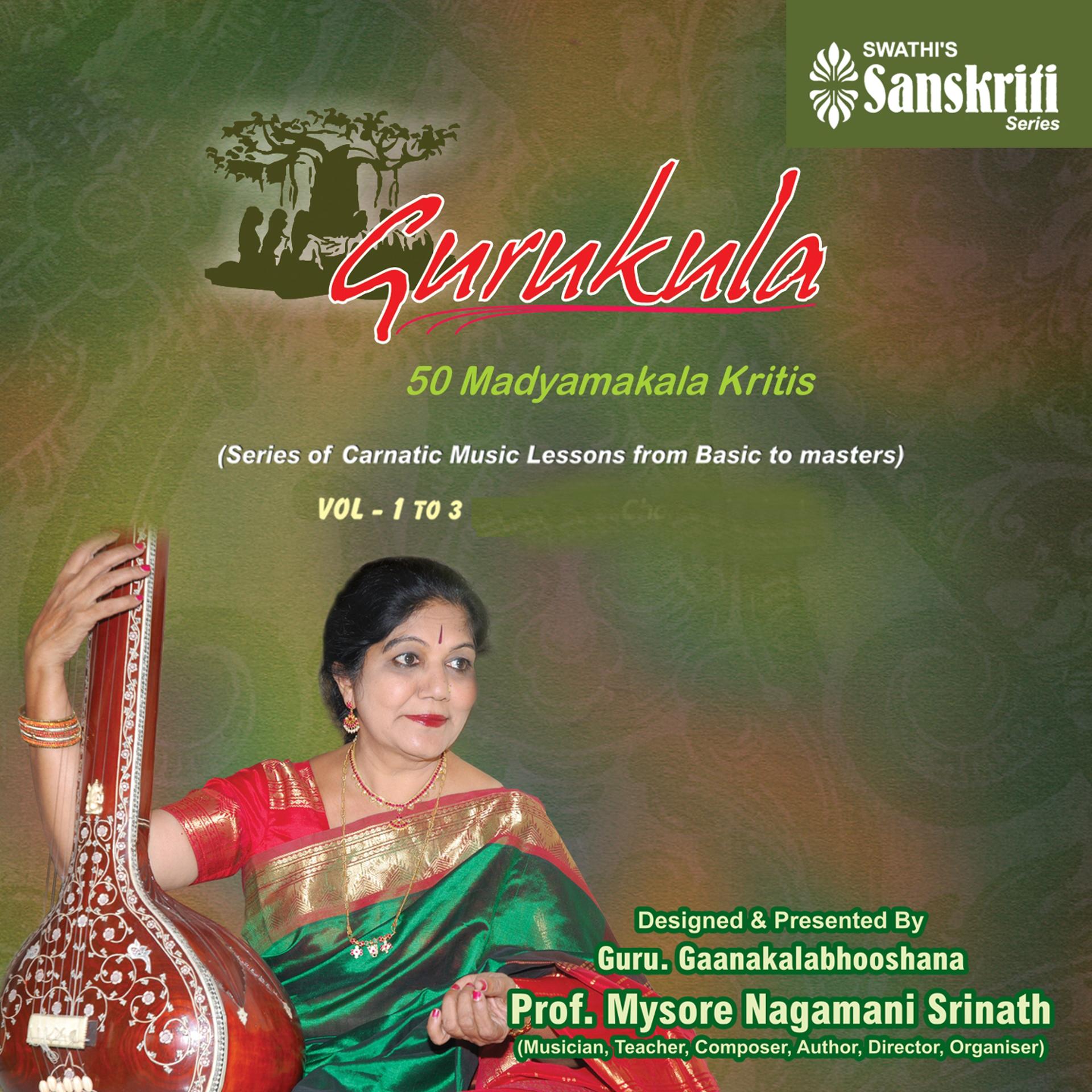 Постер альбома Gurukula: 50 Madyamakala Kritis (Vol. 1, 2, 3)