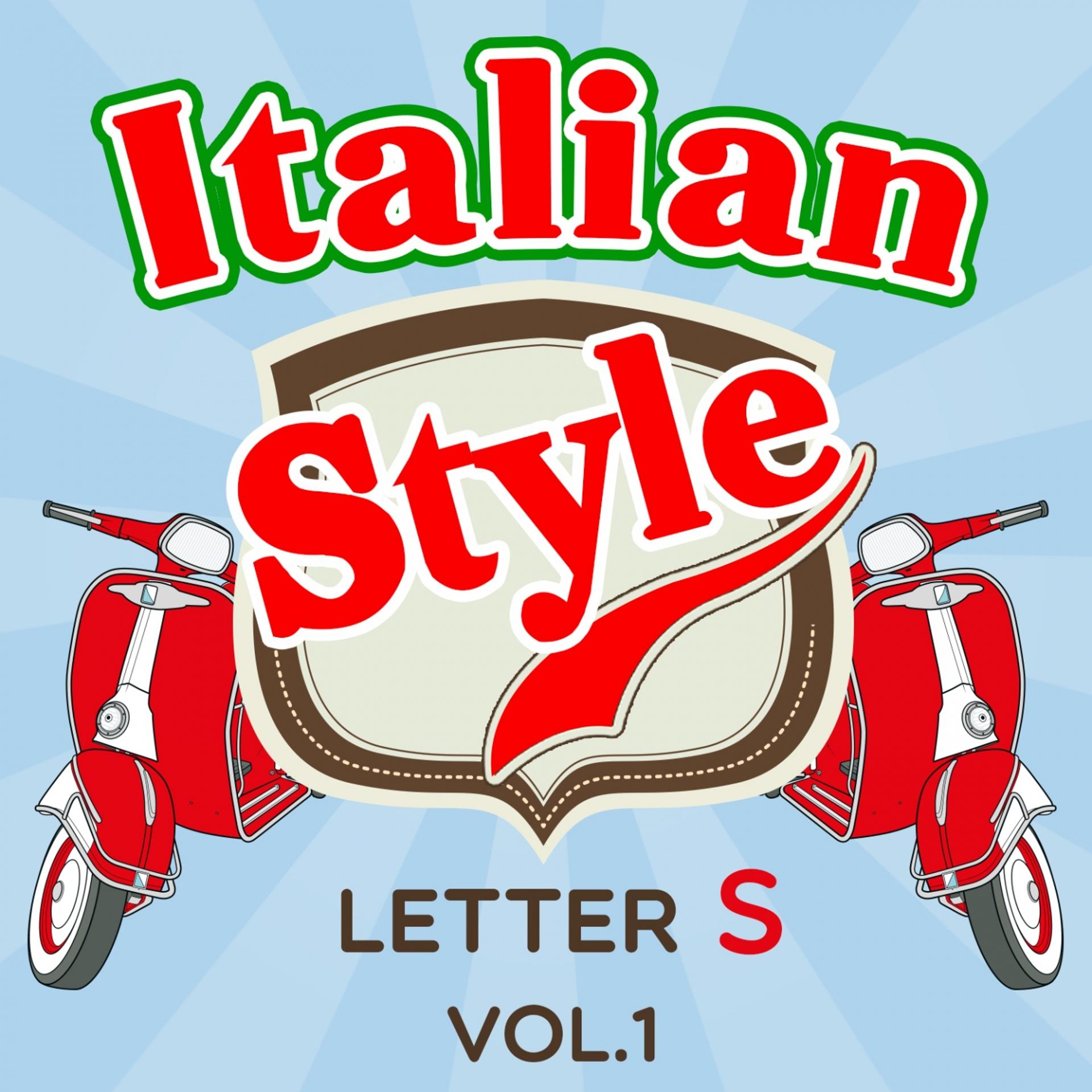Постер альбома Italian Style: Letter S, Vol. 1