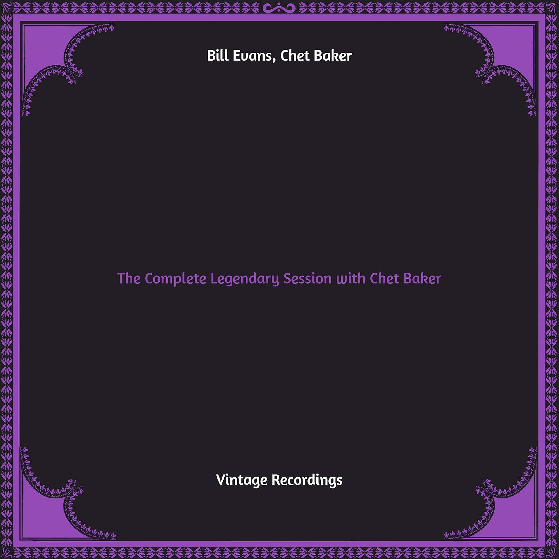 Постер альбома The Complete Legendary Session with Chet Baker