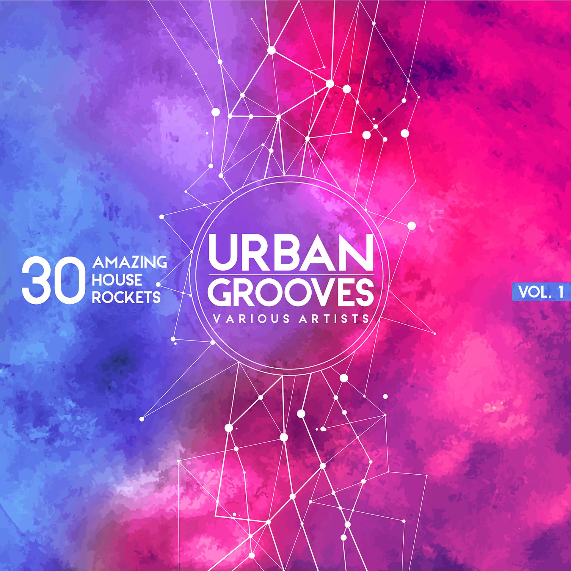 Постер альбома Urban Grooves, Vol. 1 (30 Amazing House Rockets)