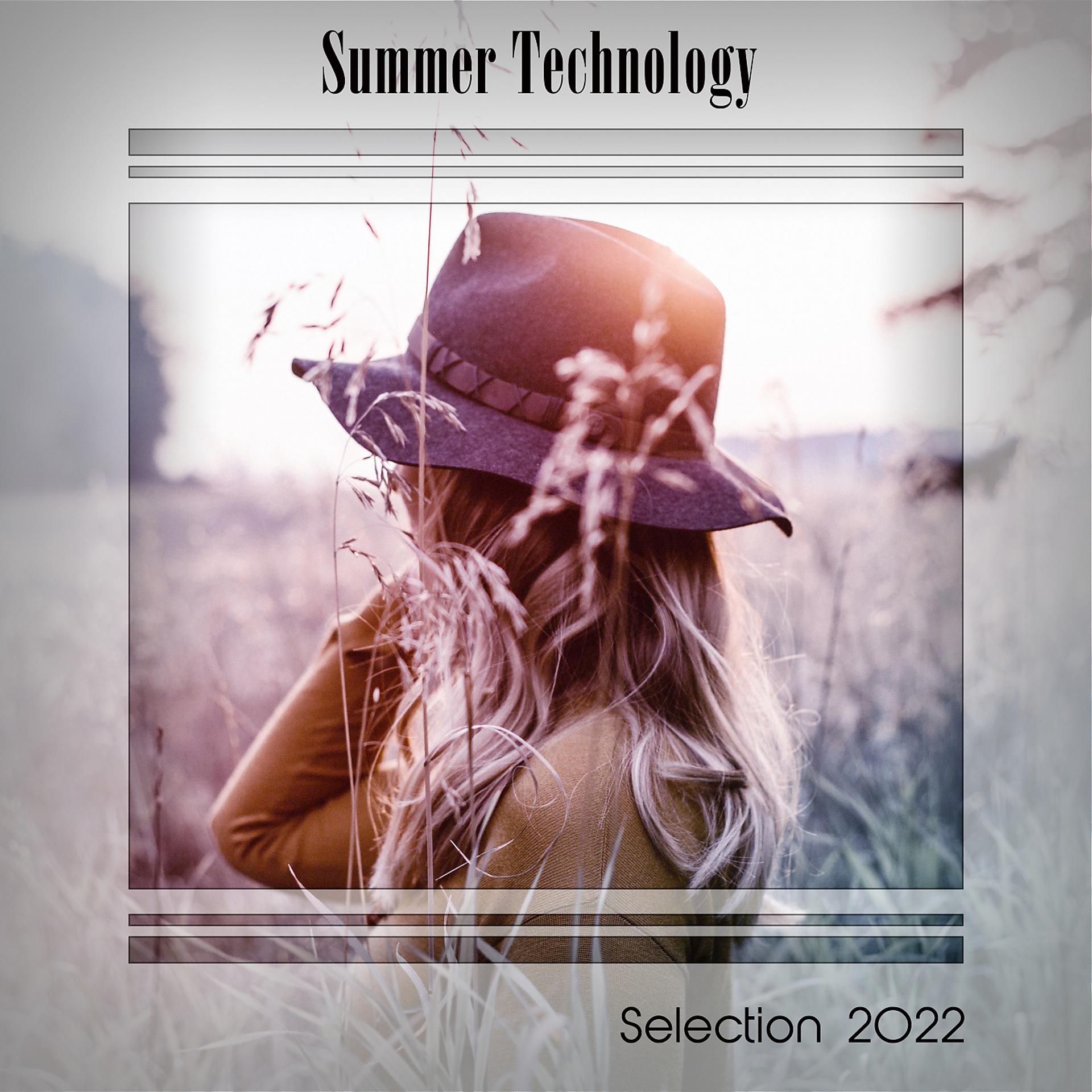 Постер альбома SUMMER TECHNOLOGY SELECTION 2022