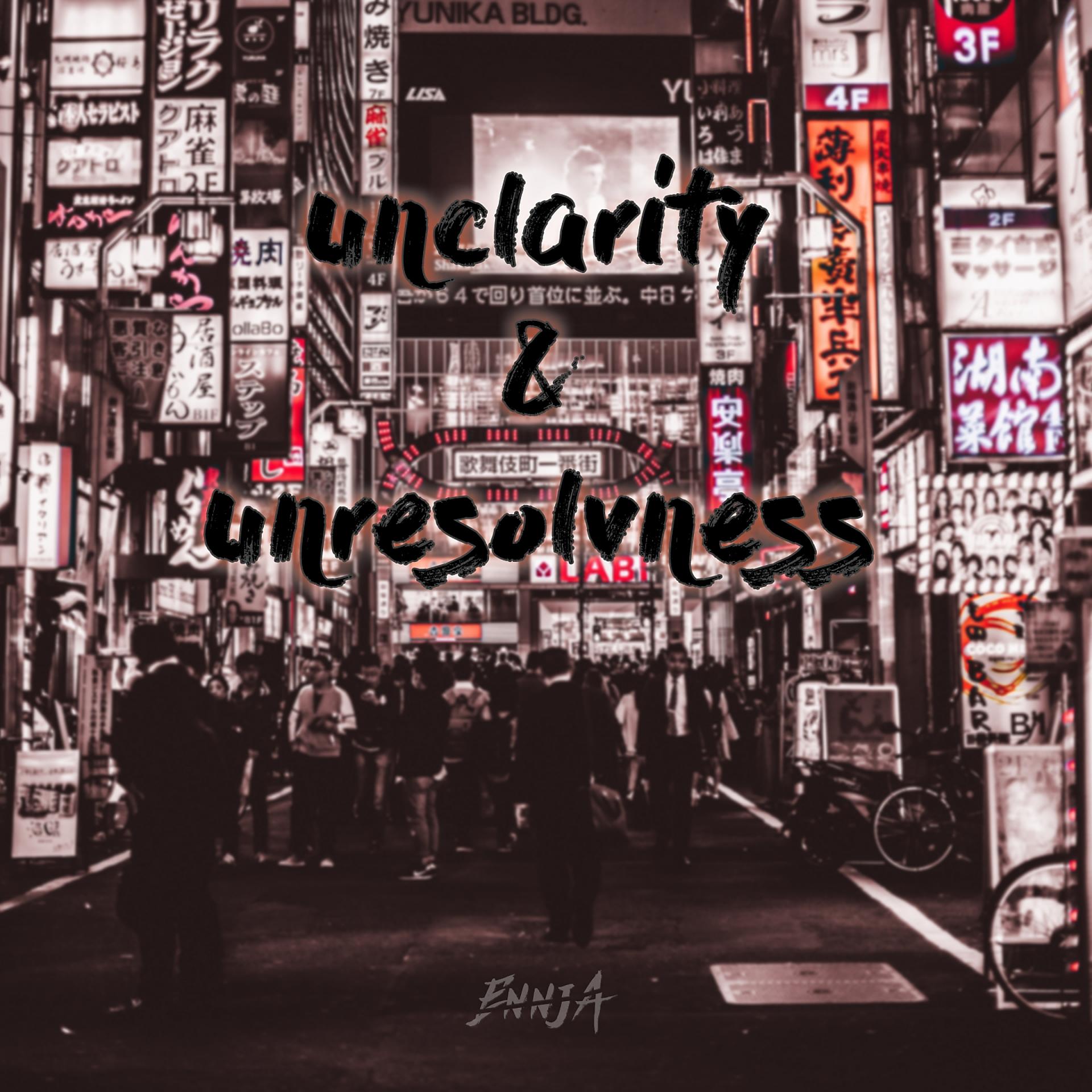Постер альбома Unclarity & Unresolvness