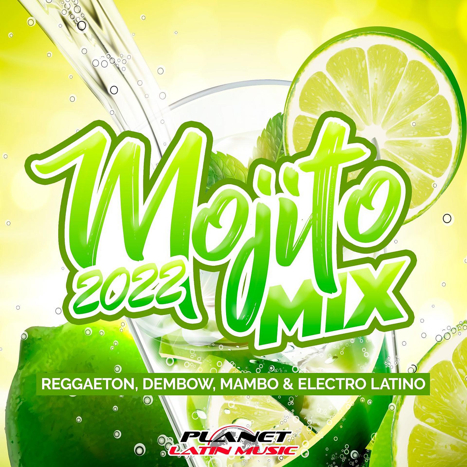 Постер альбома Mojito Mix 2022 (Reggaeton, Dembow, Mambo & Electro Latino)
