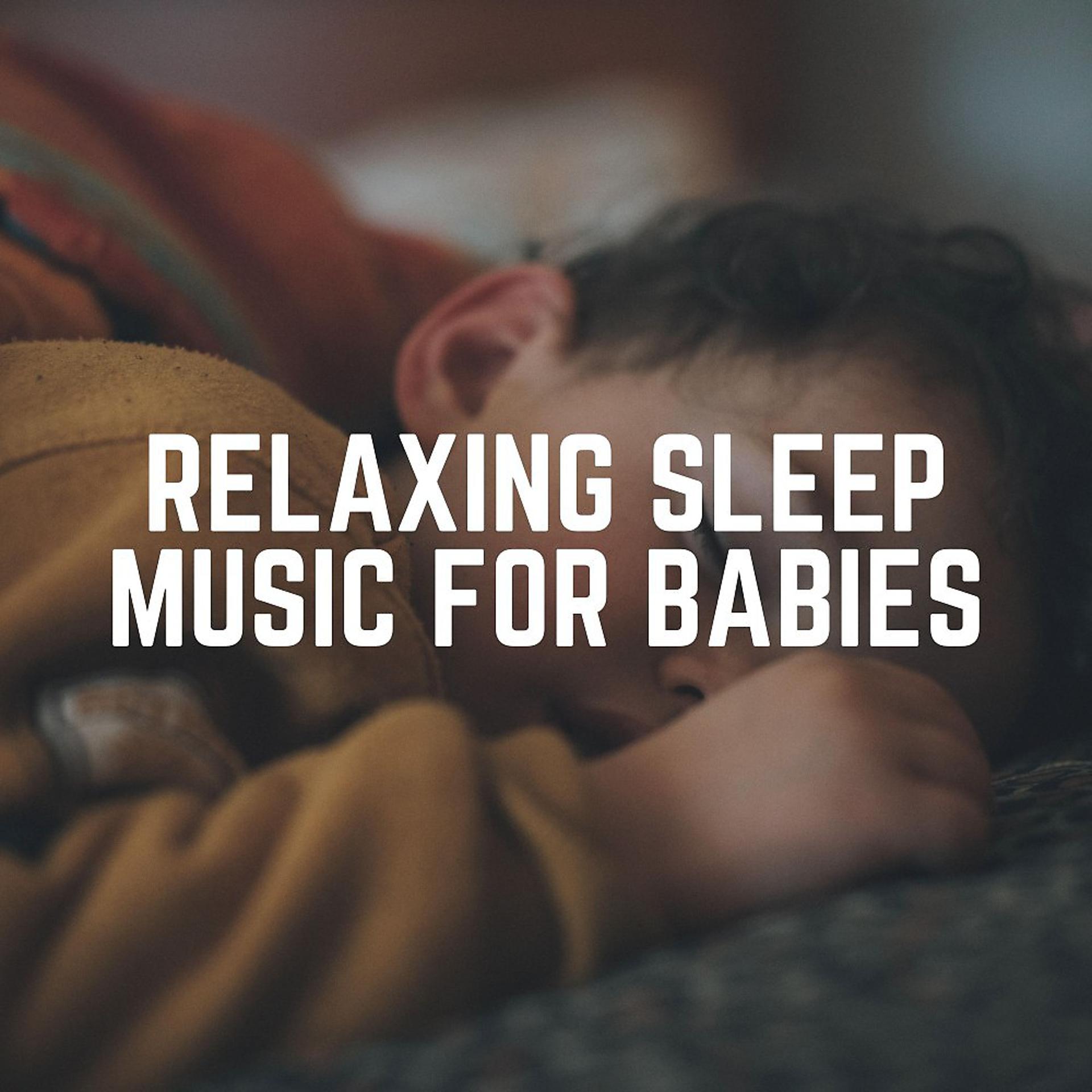 Постер альбома Relaxing Sleep Music for Babies