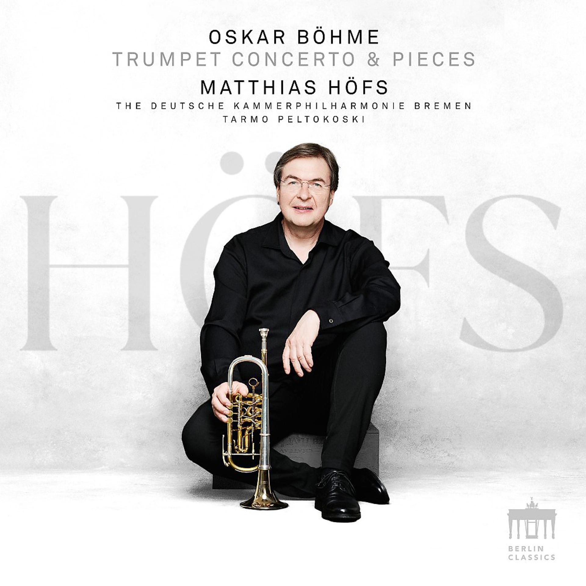 Постер альбома Oskar Böhme: Trumpet Concerto, Op. 18