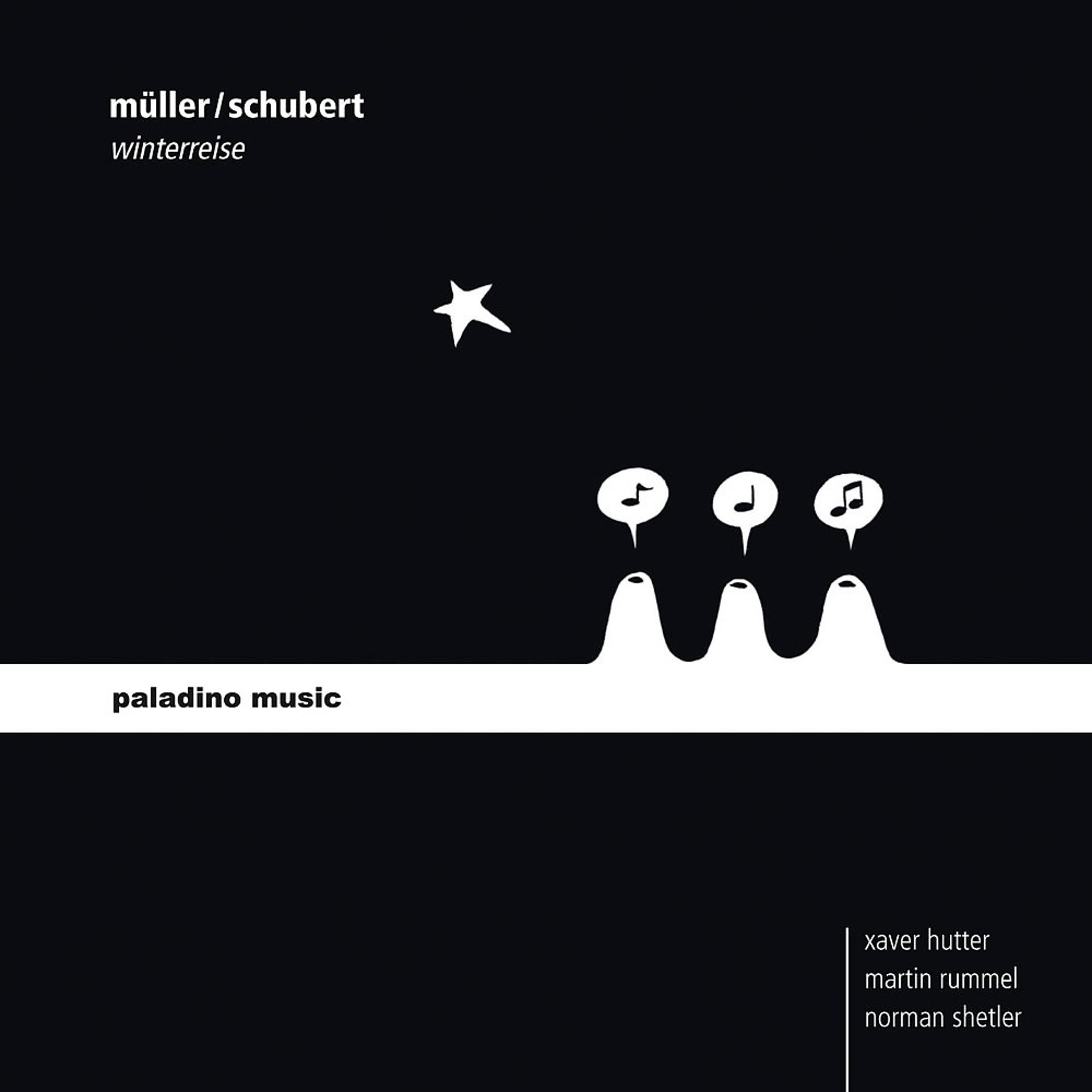 Постер альбома Müller/Schubert (Arr. Rummel): Winterreise [Live]
