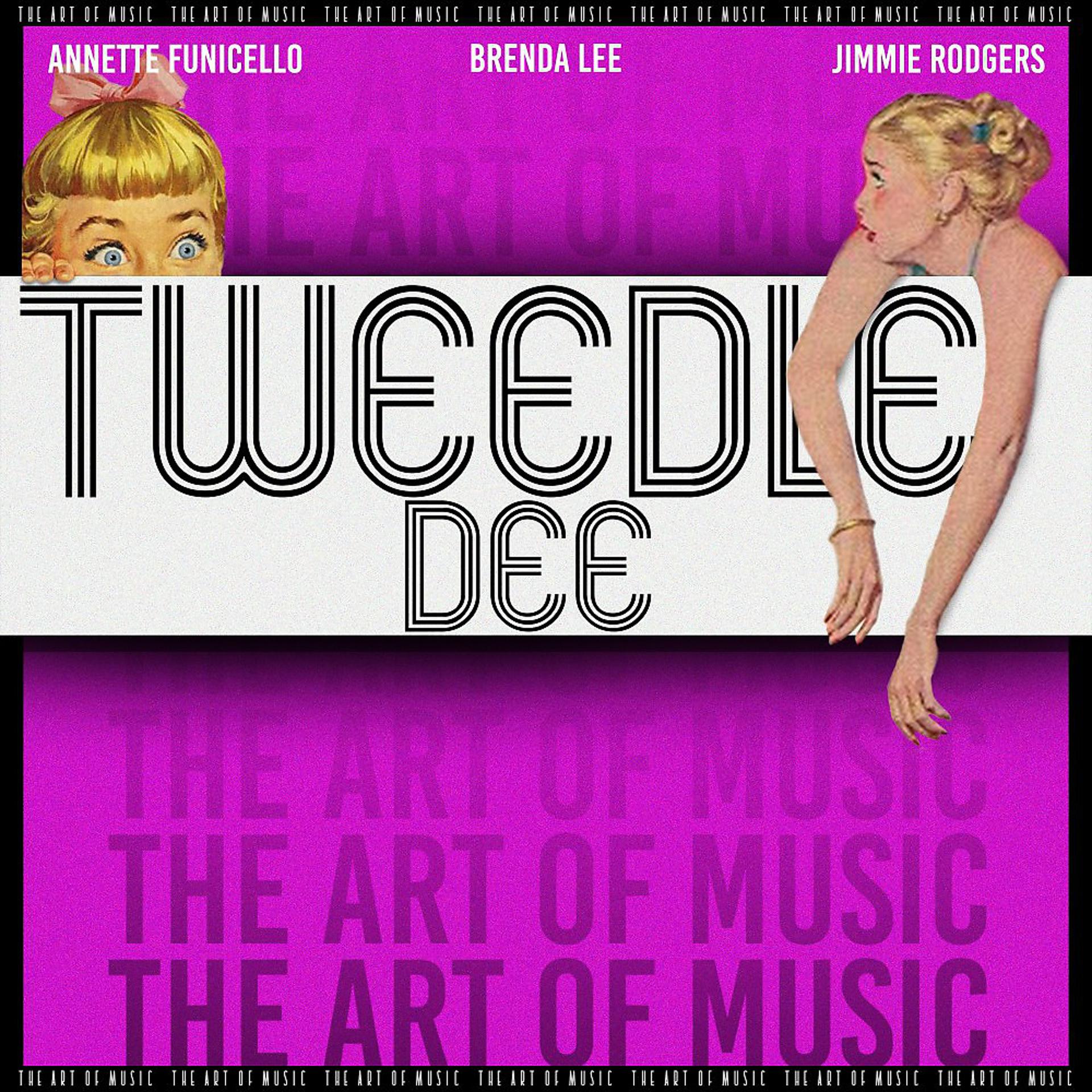 Постер альбома Tweedle Dee (The Art of Music)