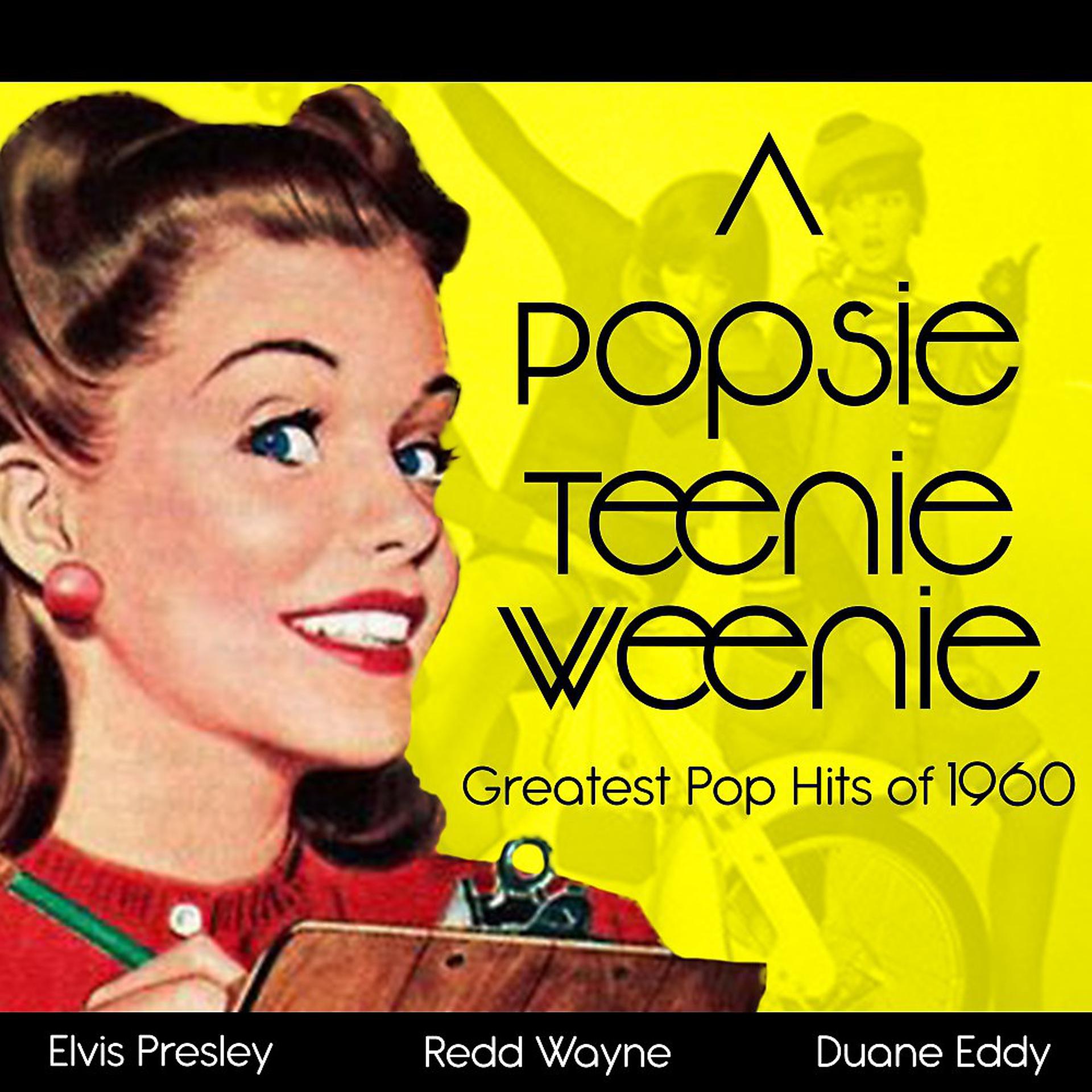 Постер альбома A Popsie Teenie Weenie (Greatest Pop Hits of 1960)
