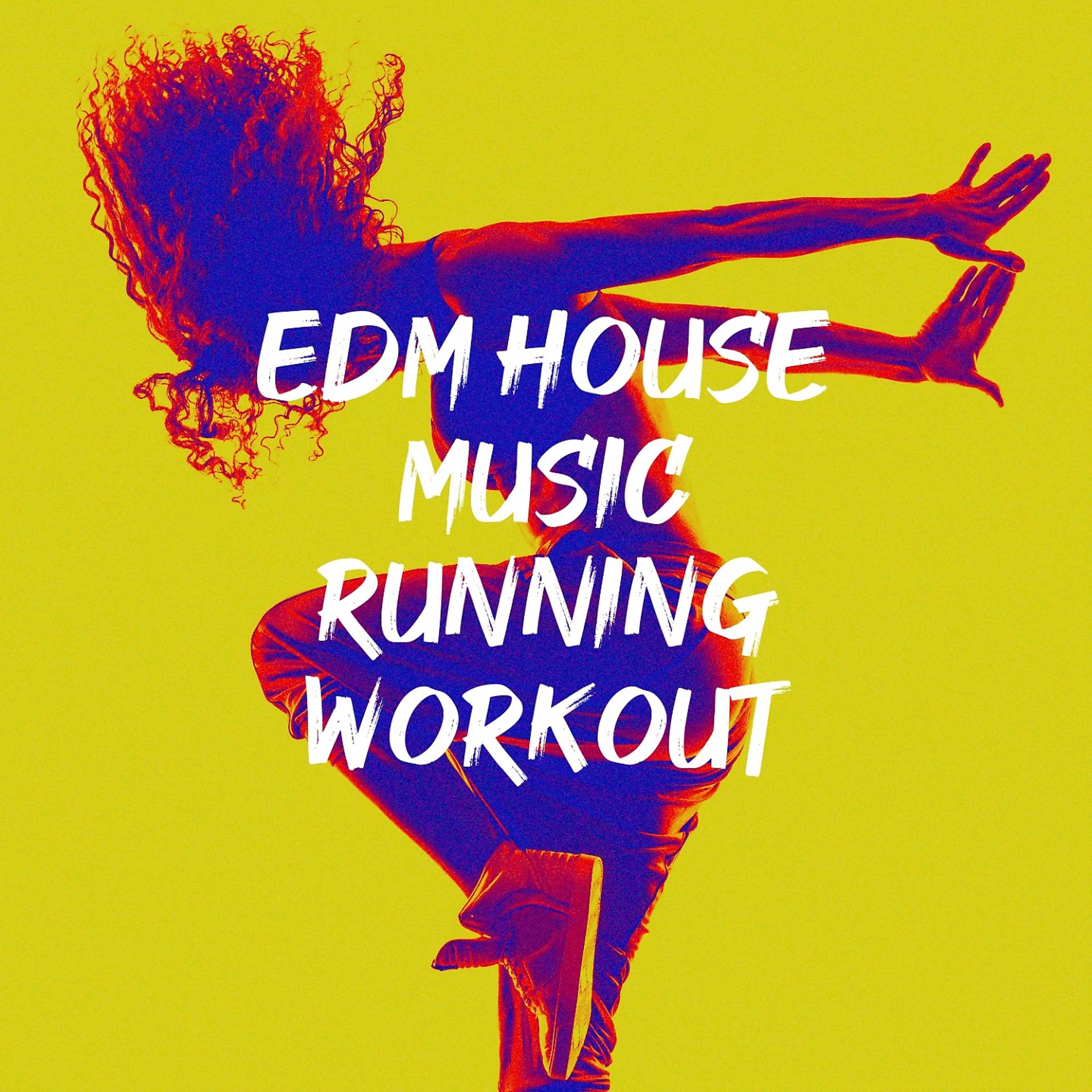 Постер альбома EDM House Music Running Workout