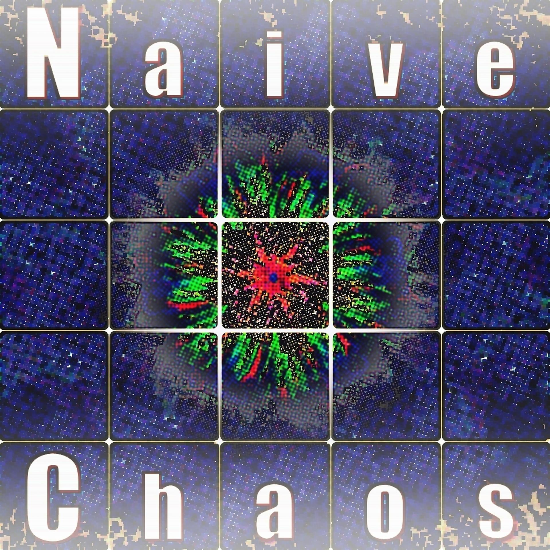 Постер альбома Naive Chaos