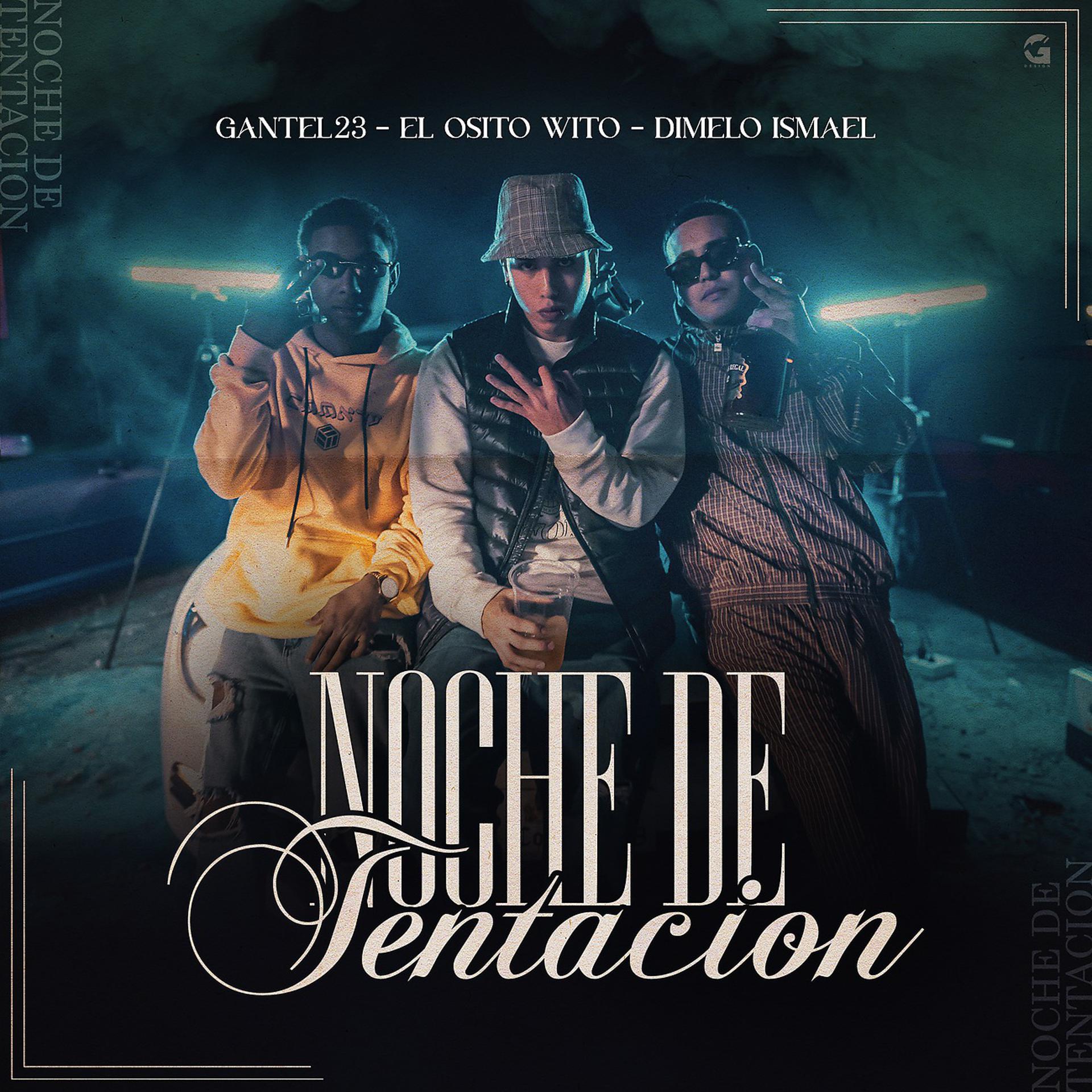 Постер к треку Gantel23, El Osito Wito, Dimelo Ismael - Noche De Tentación