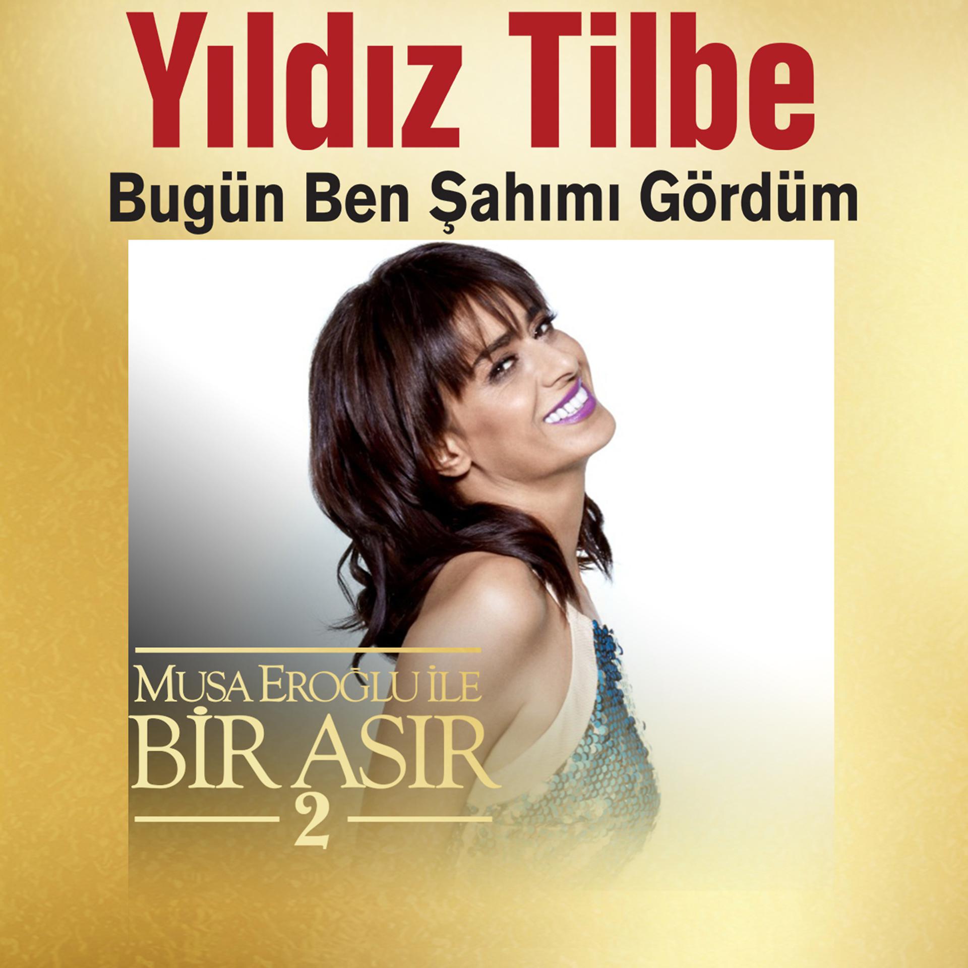 Постер альбома Bugün Ben Şahımı Gördüm