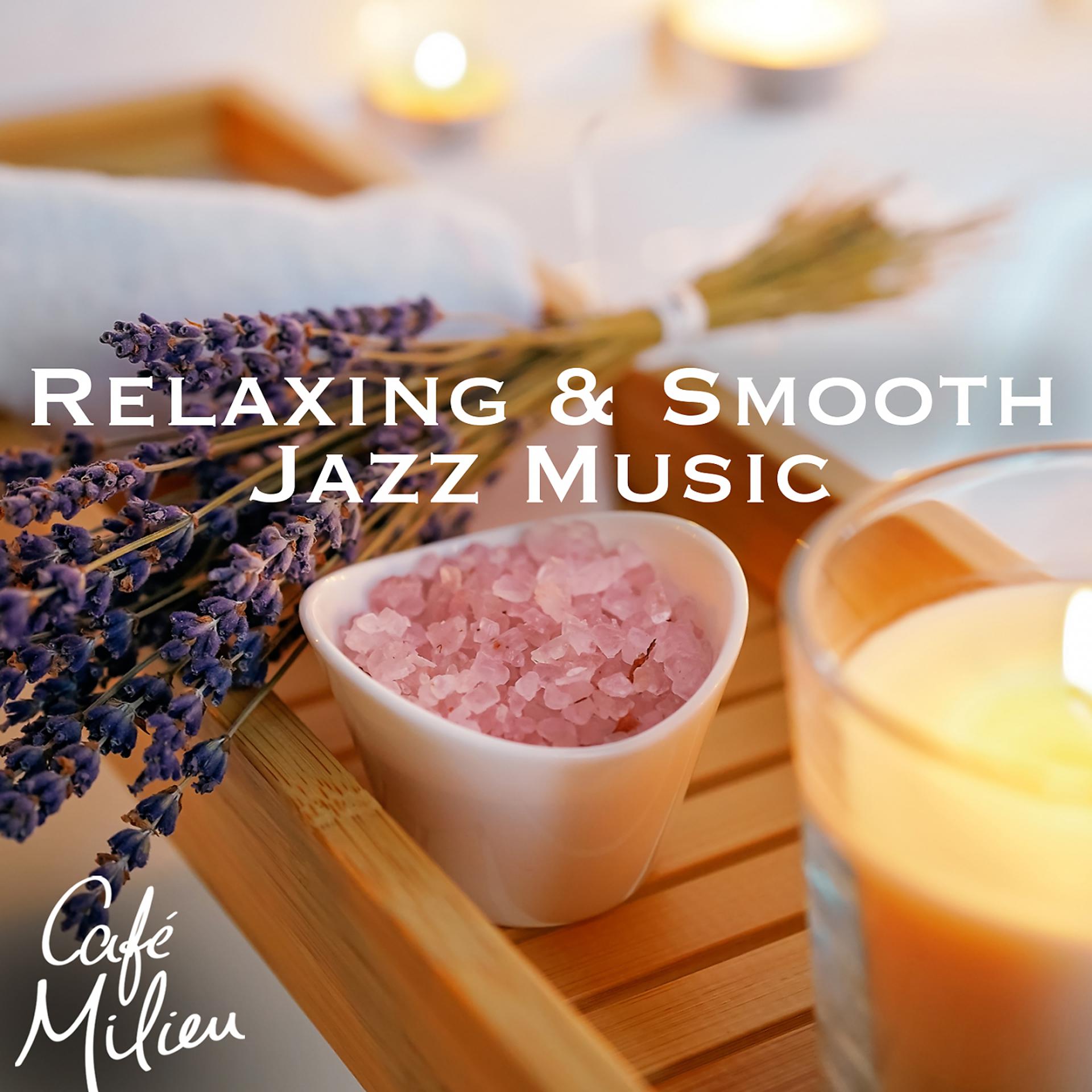 Постер альбома Relaxing & Smooth Jazz Music