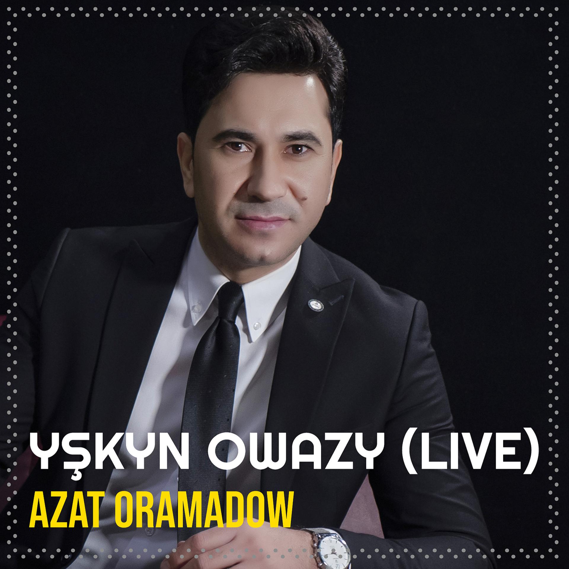 Постер альбома Yşkyn Owazy (Live)