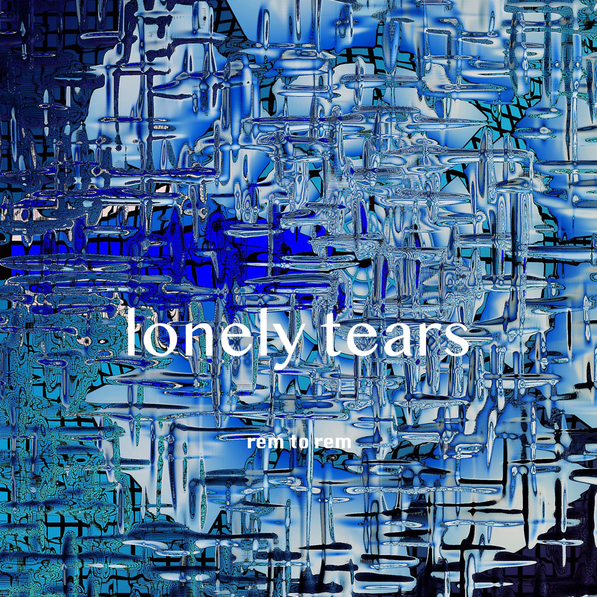 Постер альбома Lonely Tears